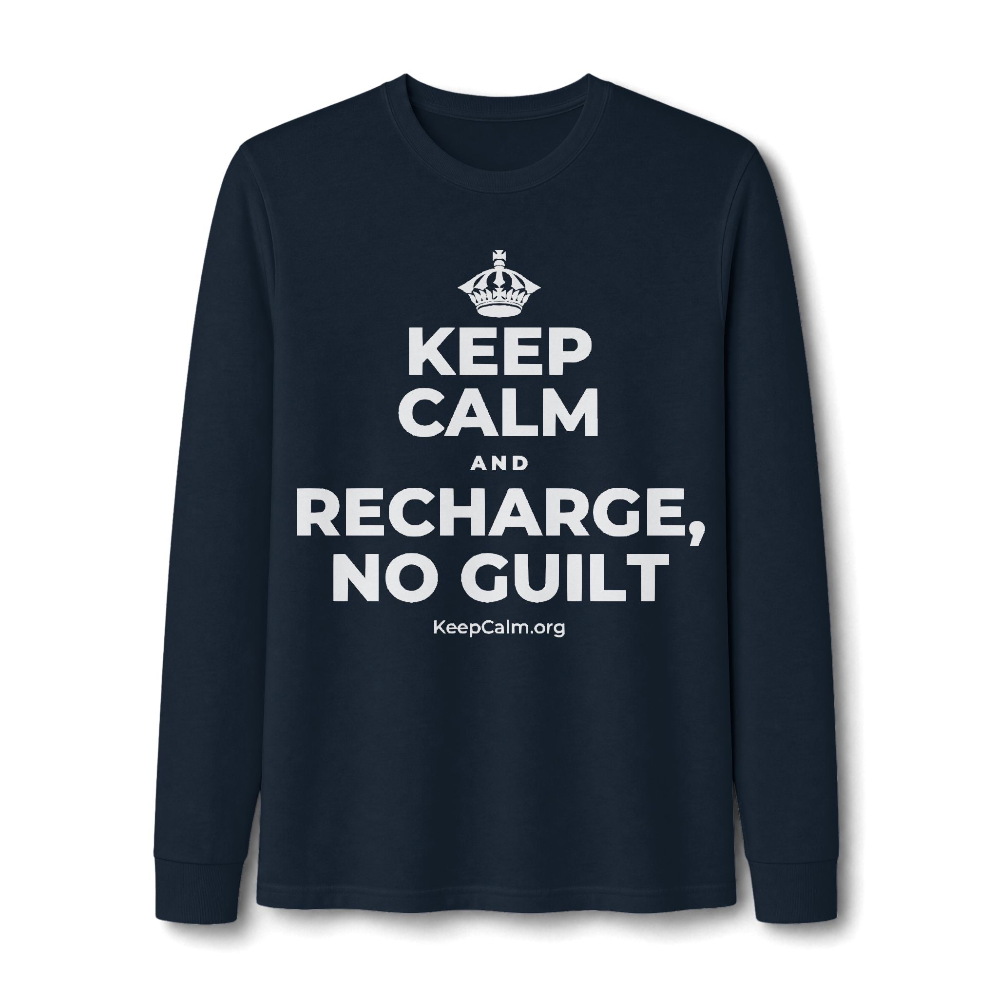 KEEP CALM AND RECHARGE, NO GUILT Long Sleeve Tee