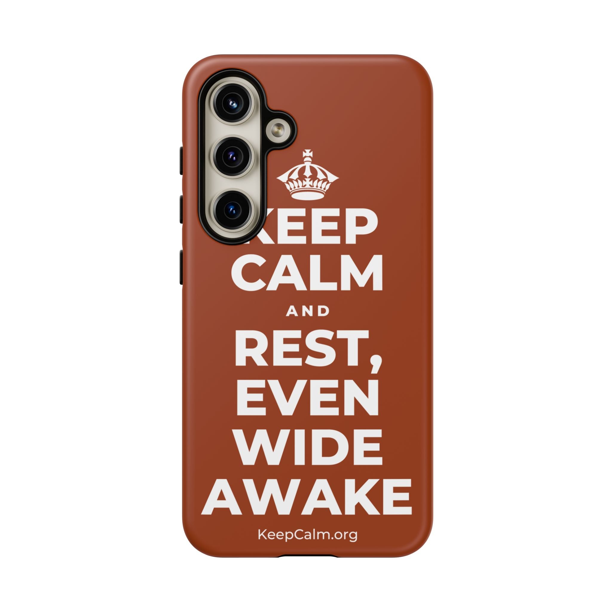 KEEP CALM AND REST, EVEN WIDE AWAKE Phone Case