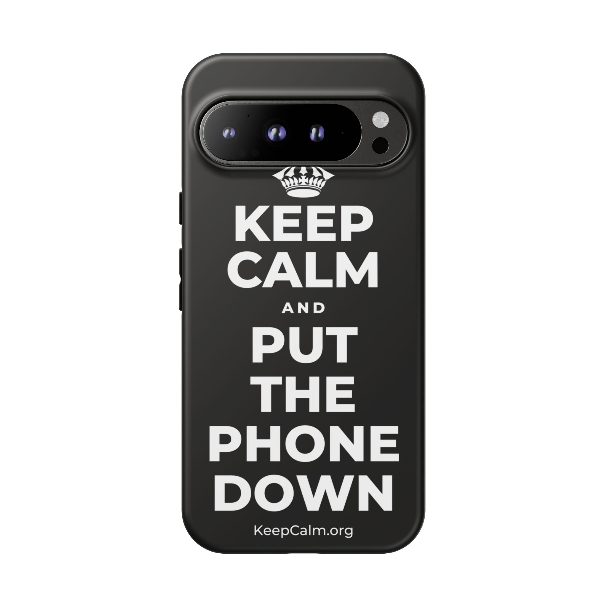 KEEP CALM AND PUT THE PHONE DOWN Phone Case