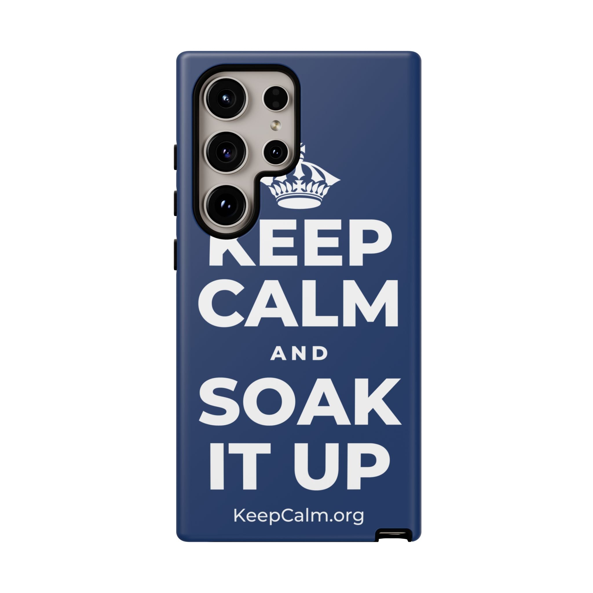 KEEP CALM AND SOAK IT UP Phone Case