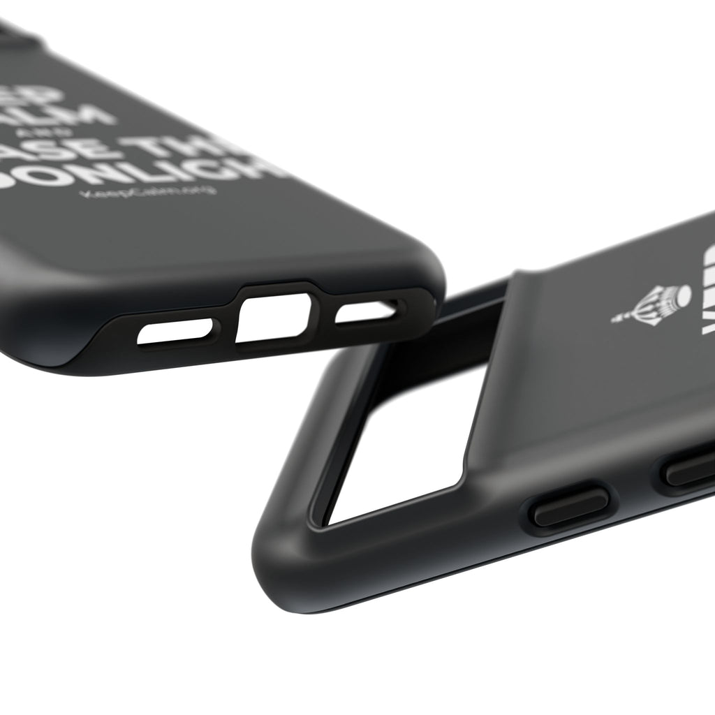KEEP CALM AND CHASE THE MOONLIGHT Phone Case (Dark)
