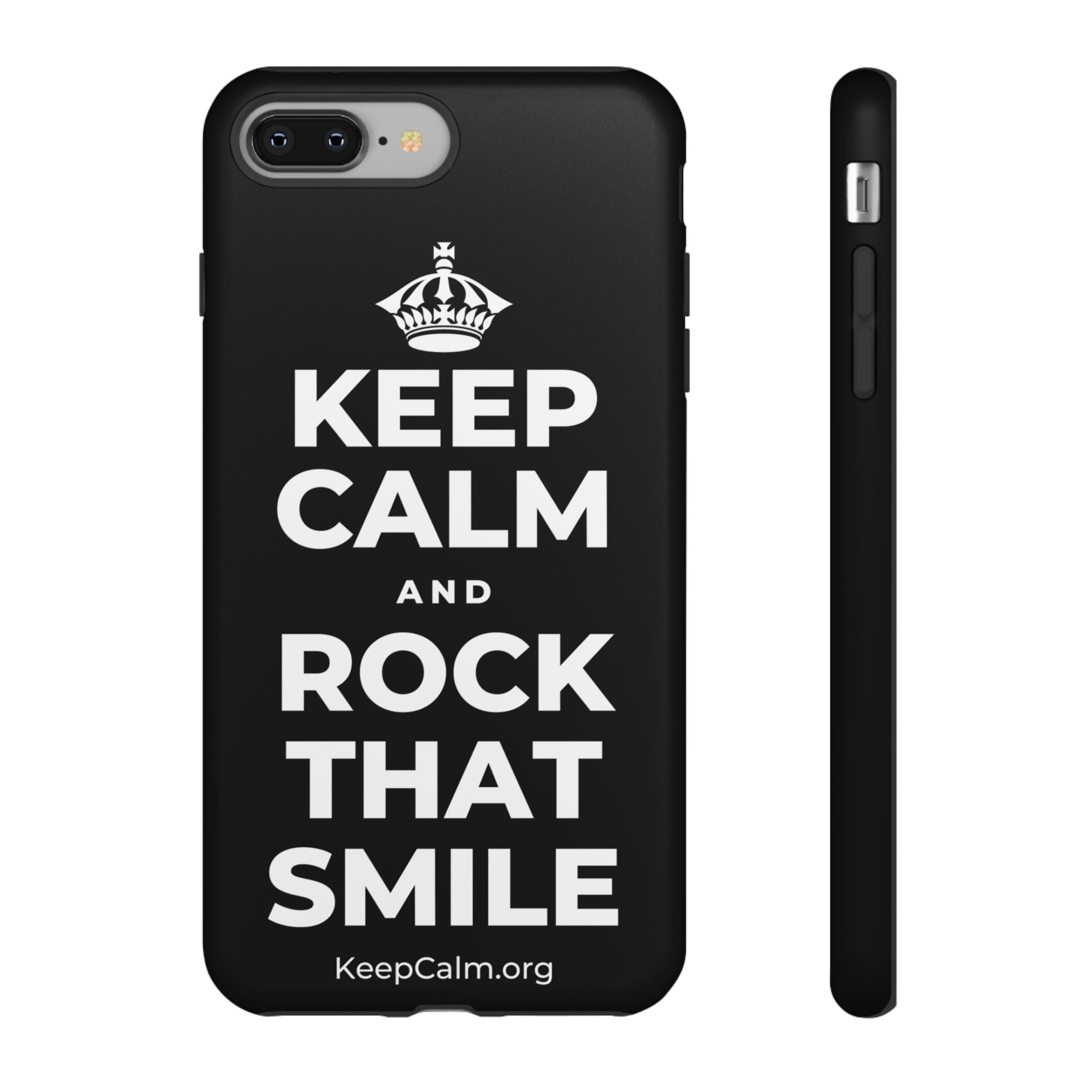 KEEP CALM AND ROCK THAT SMILE Phone Case