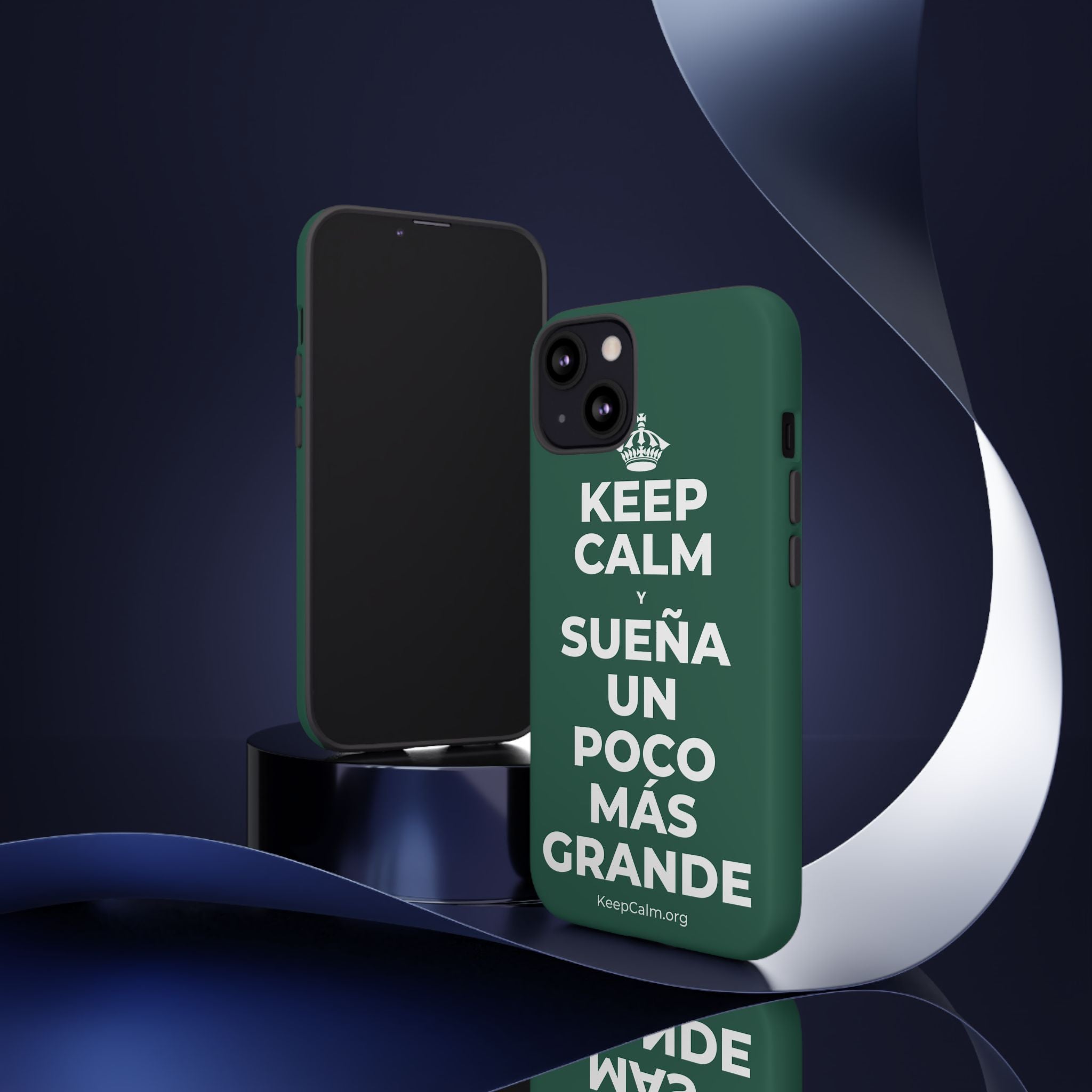 KEEP CALM Y SUEÑA UN POCO MÁS GRANDE Phone Case
