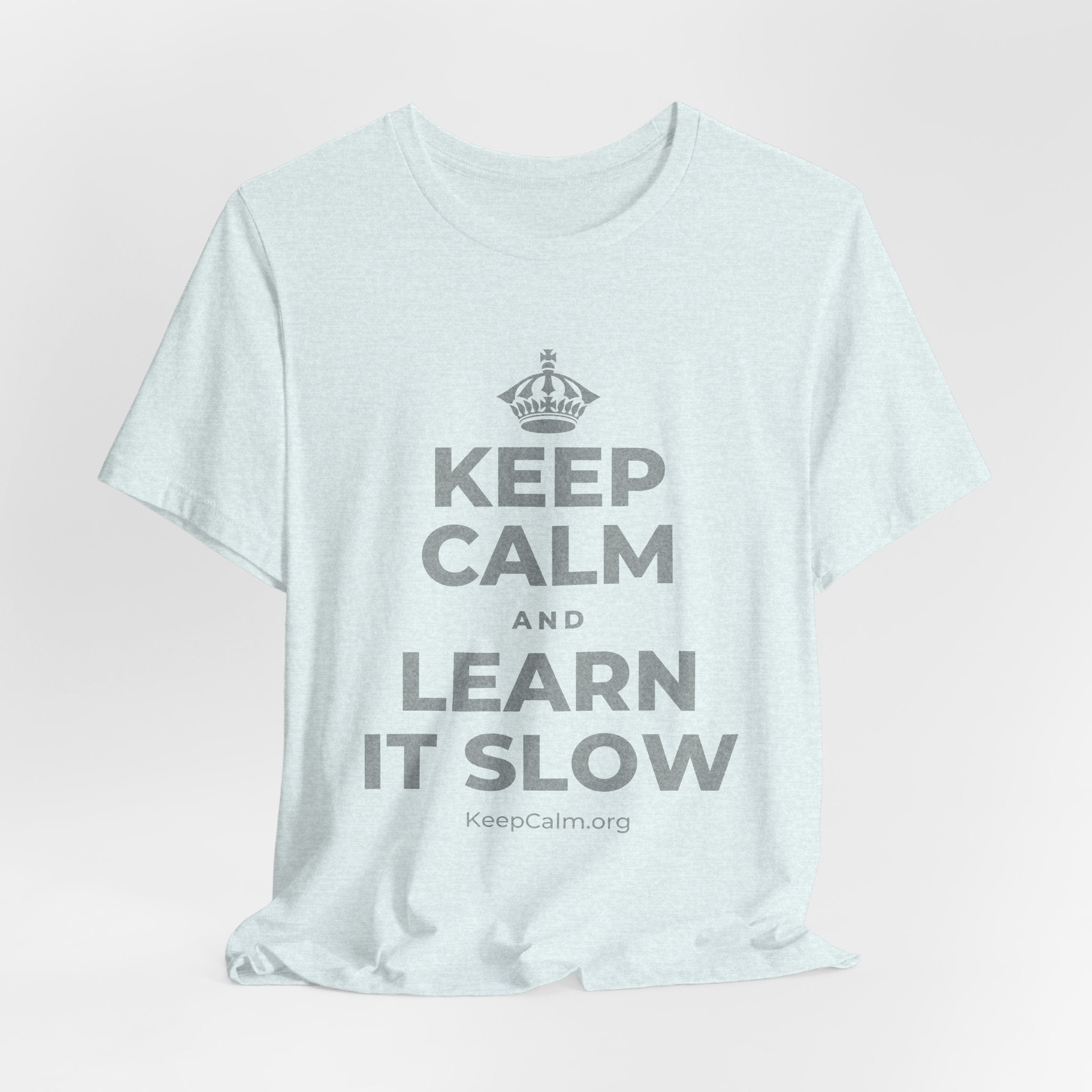 KEEP CALM AND LEARN IT SLOW T-Shirt (Soft Cream–Heather Mauve)