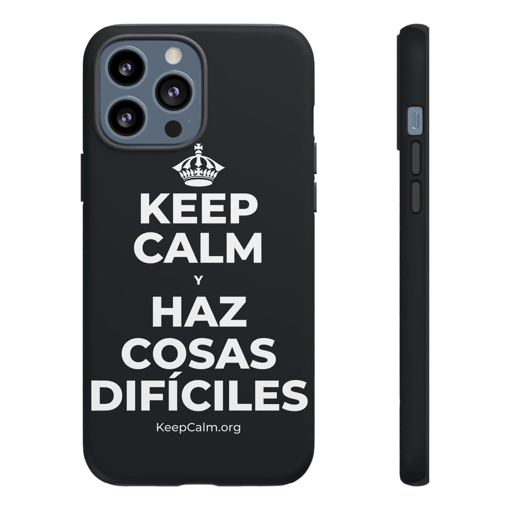 KEEP CALM Y HAZ COSAS DIFÍCILES Phone Case (Dark)