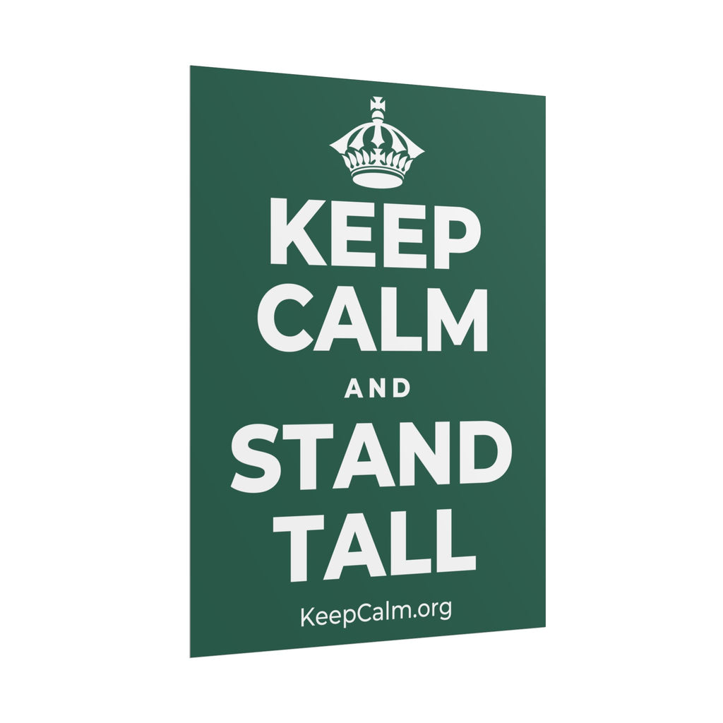 KEEP CALM AND STAND TALL Poster