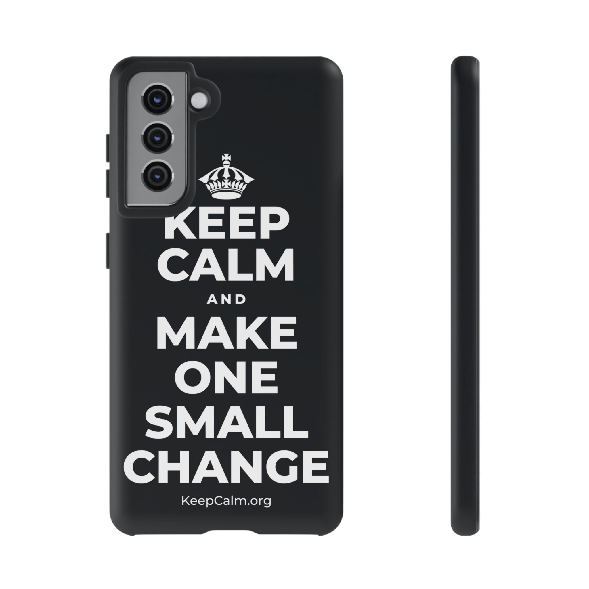 KEEP CALM AND MAKE ONE SMALL CHANGE Phone Case (Dark)