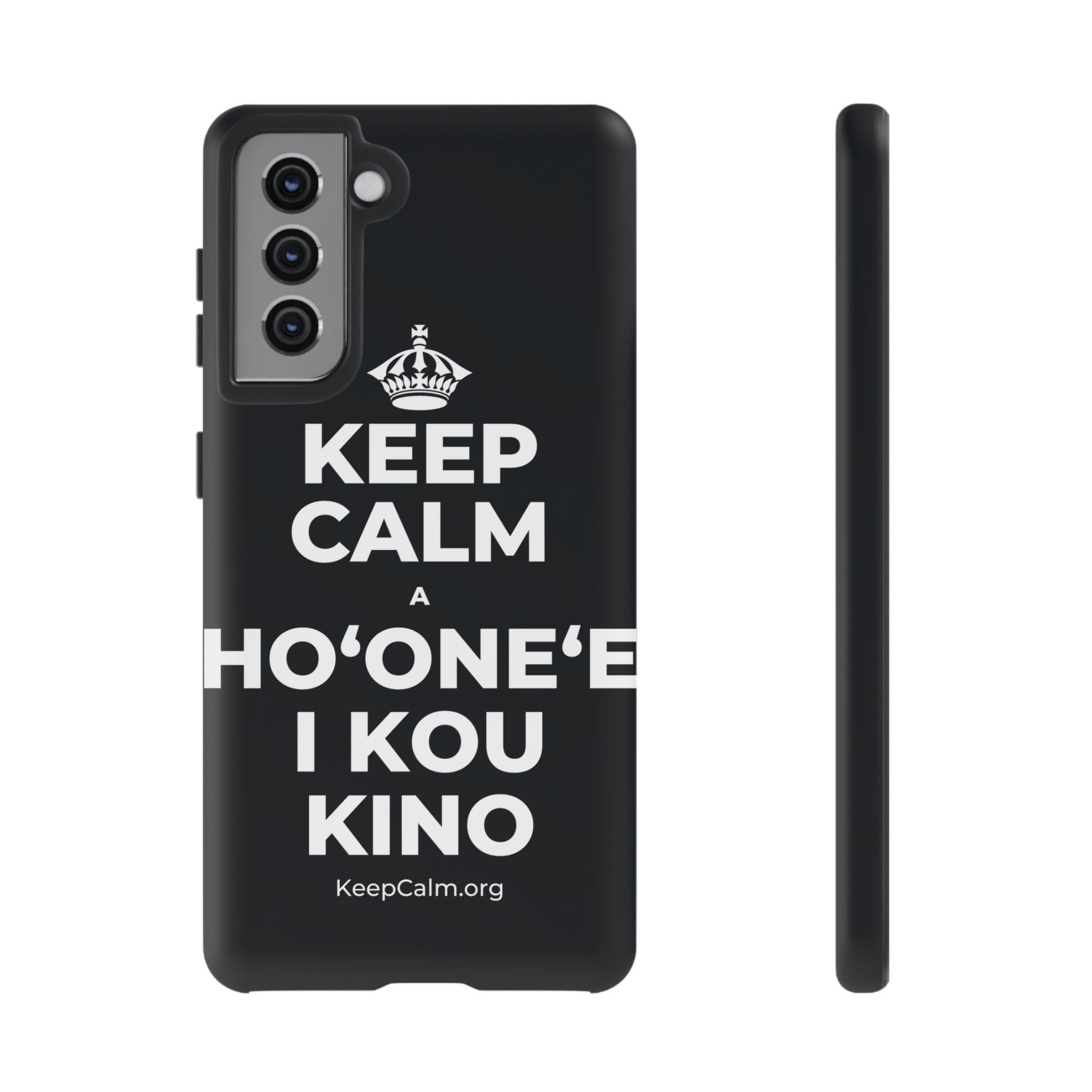 KEEP CALM A HOʻONEʻE I KOU KINO Phone Case (Dark)