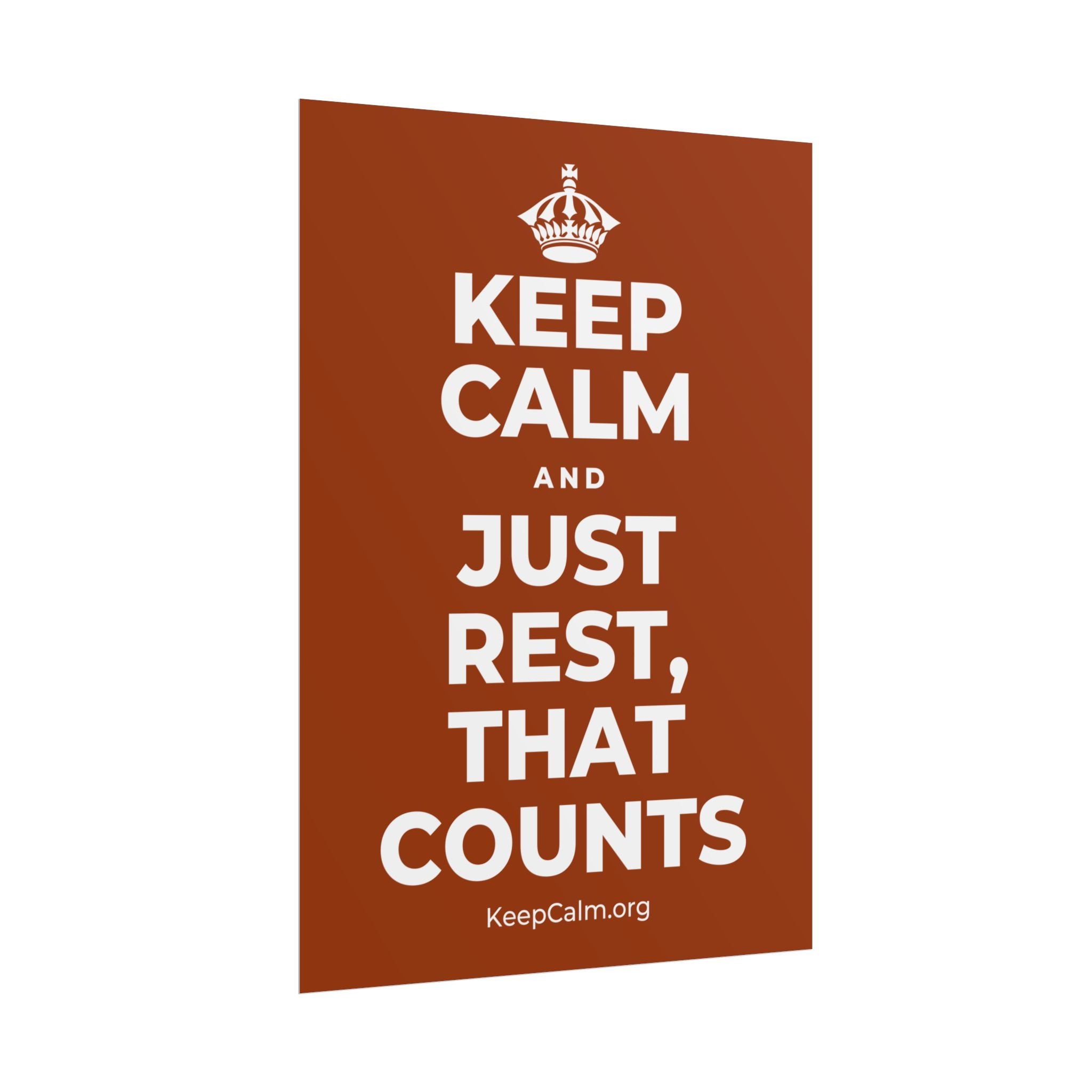 KEEP CALM AND JUST REST, THAT COUNTS Poster