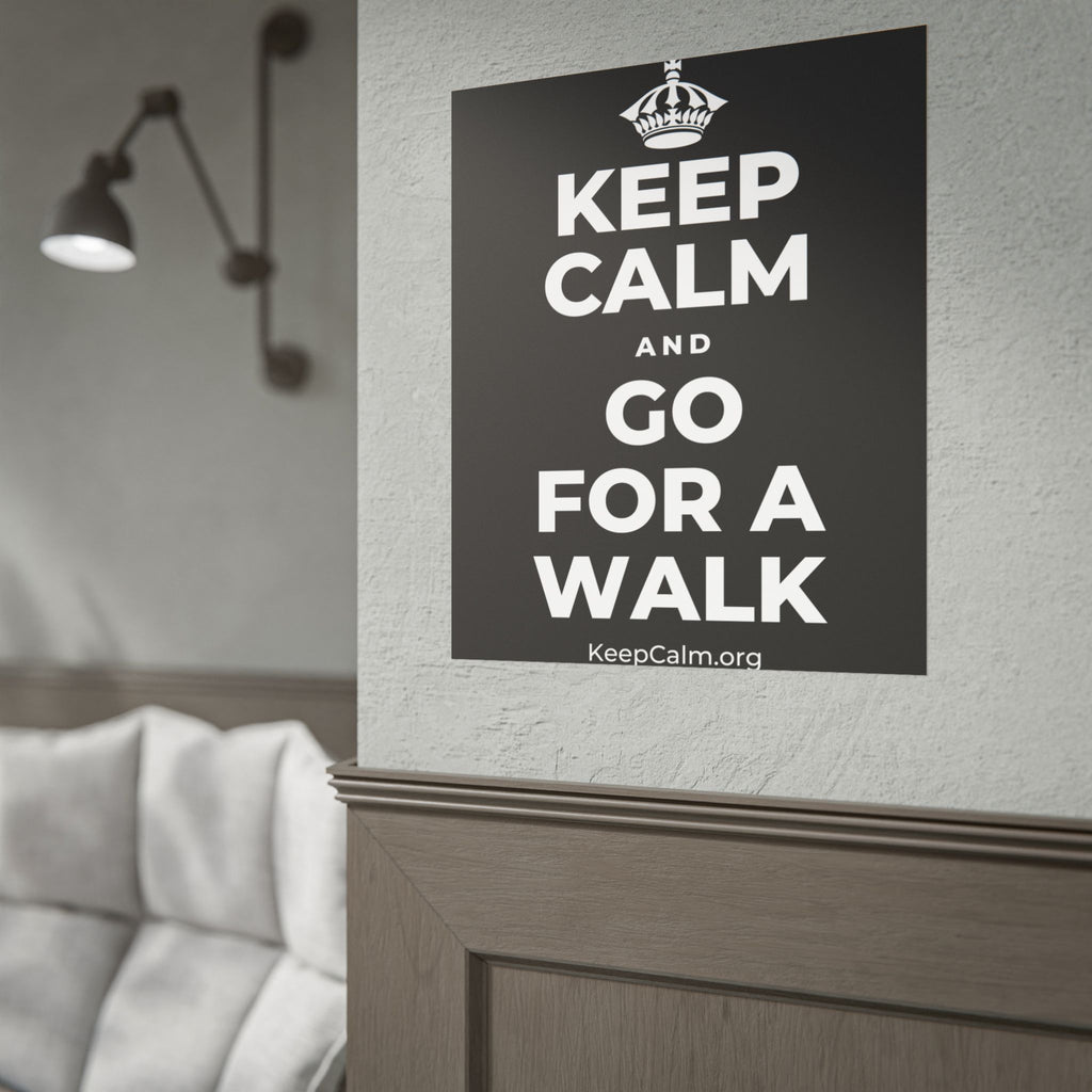 KEEP CALM AND GO FOR A WALK Poster