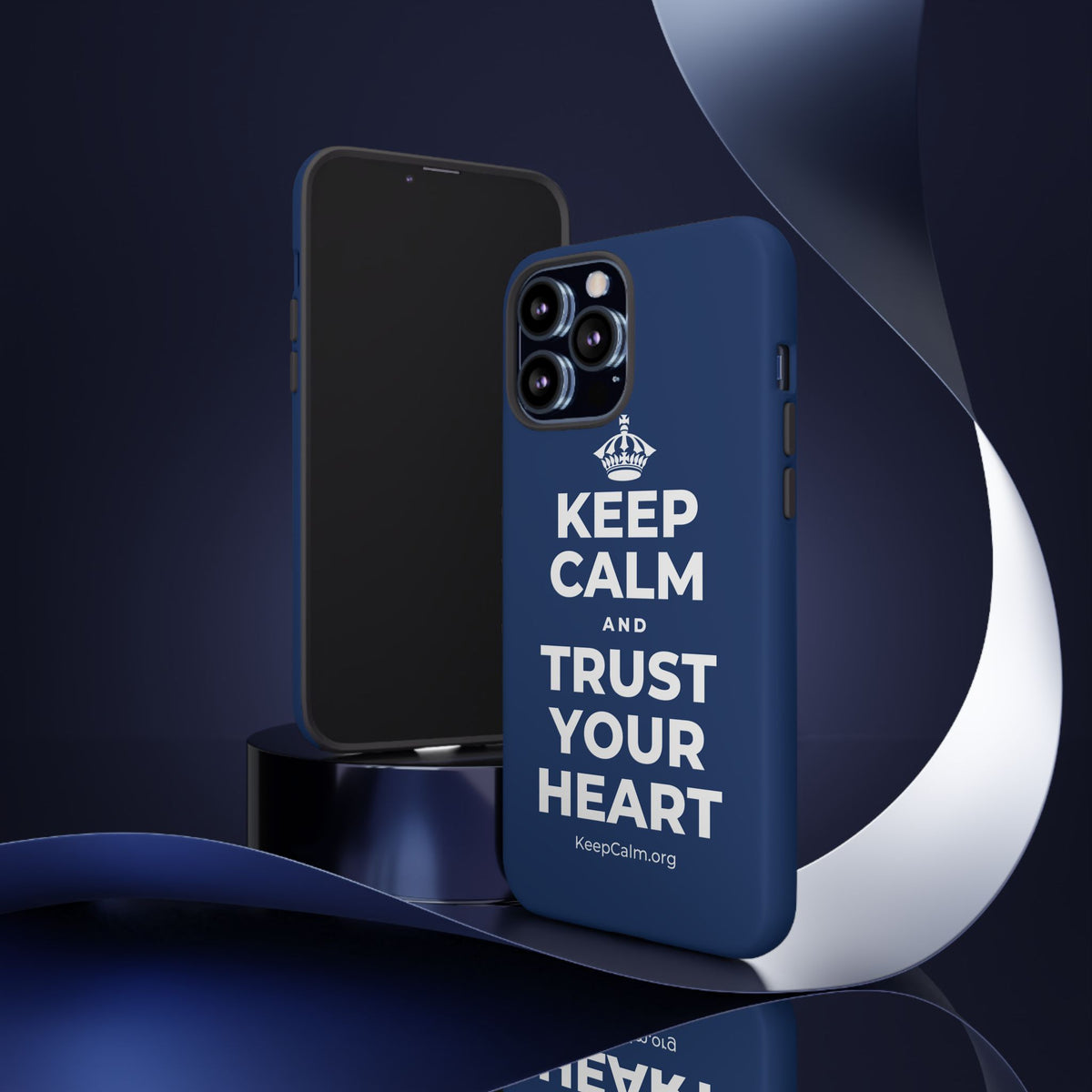 KEEP CALM AND TRUST YOUR HEART Phone Case