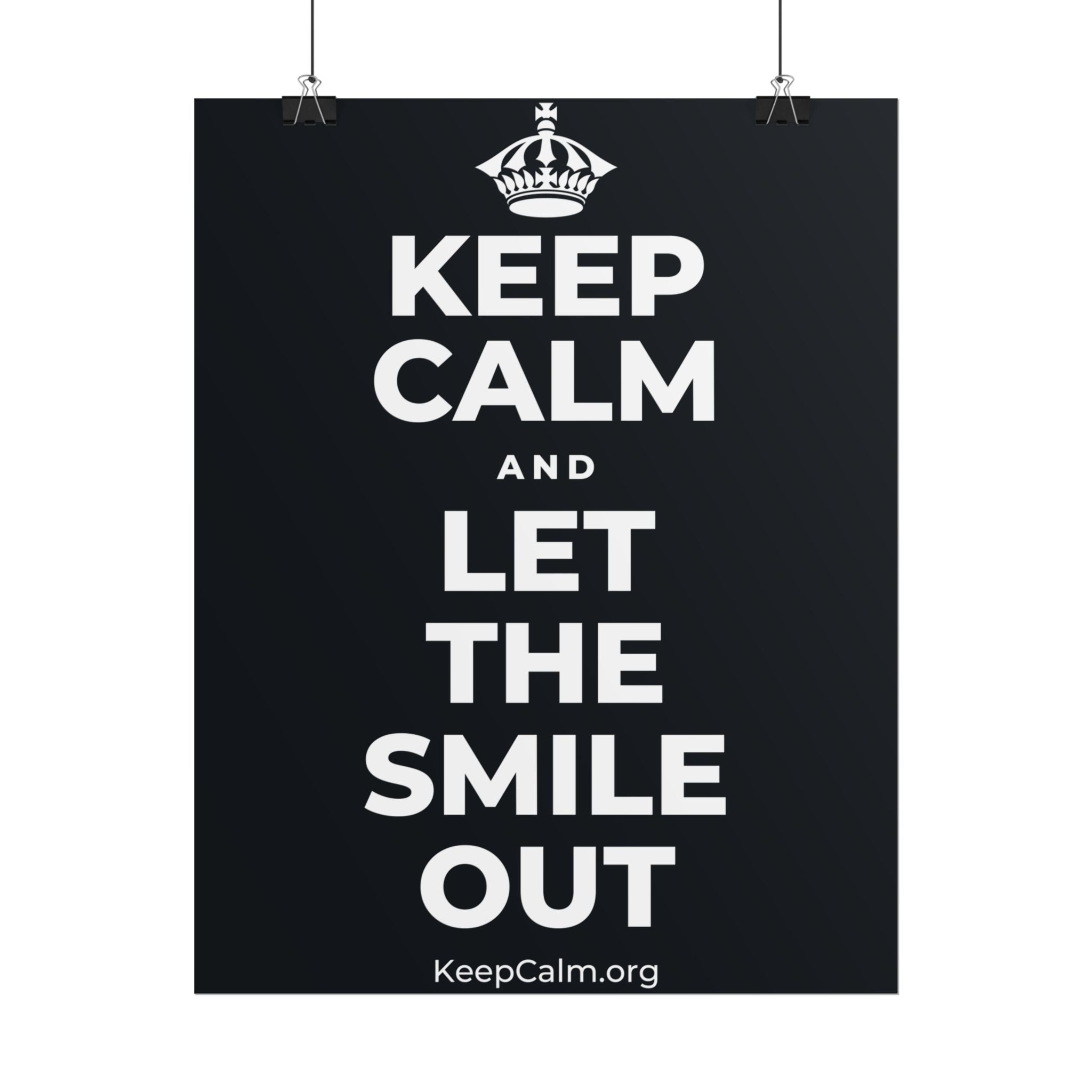 KEEP CALM AND LET THE SMILE OUT Poster (Dark)