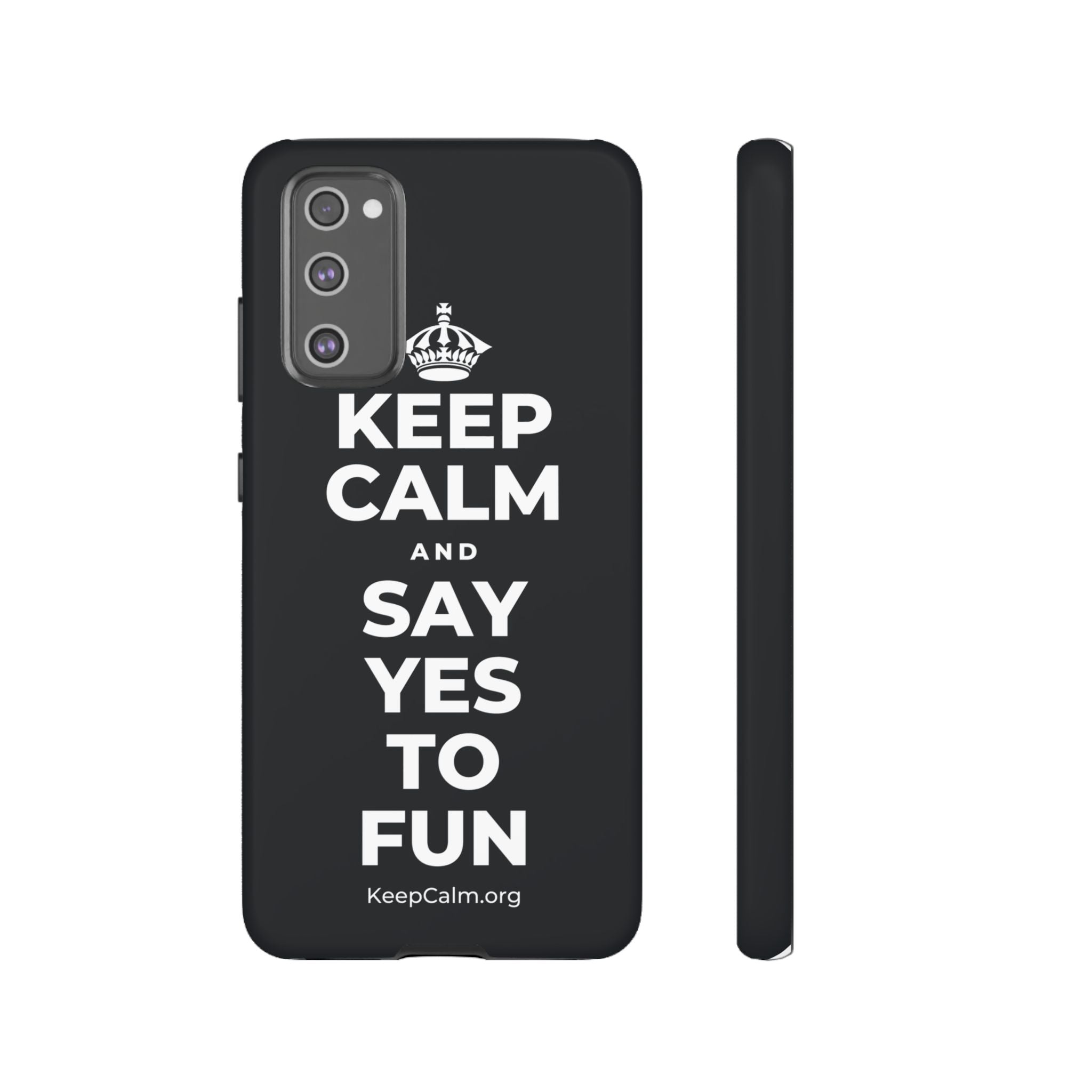 KEEP CALM AND SAY YES TO FUN Phone Case (Dark)