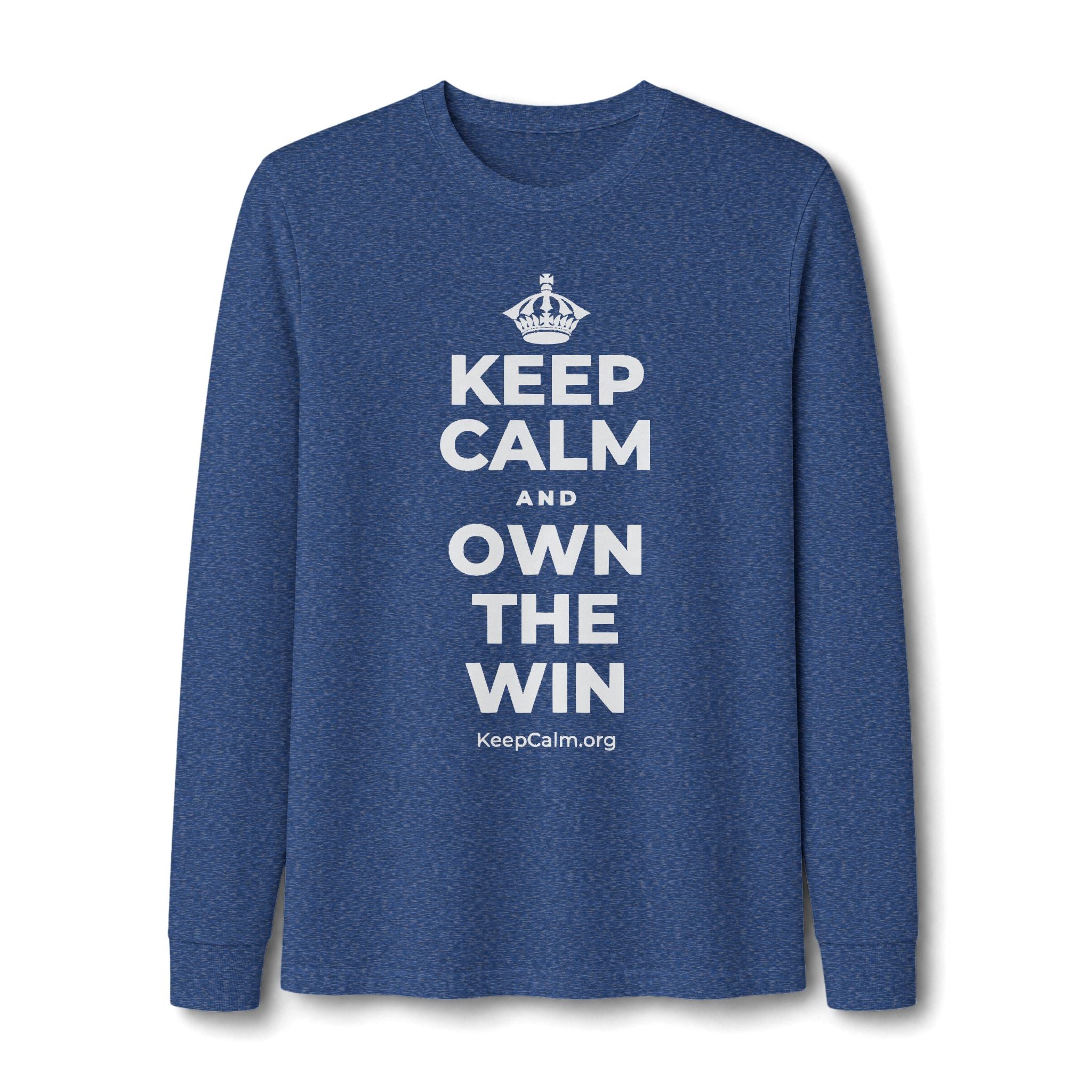KEEP CALM AND OWN THE WIN Long Sleeve Tee