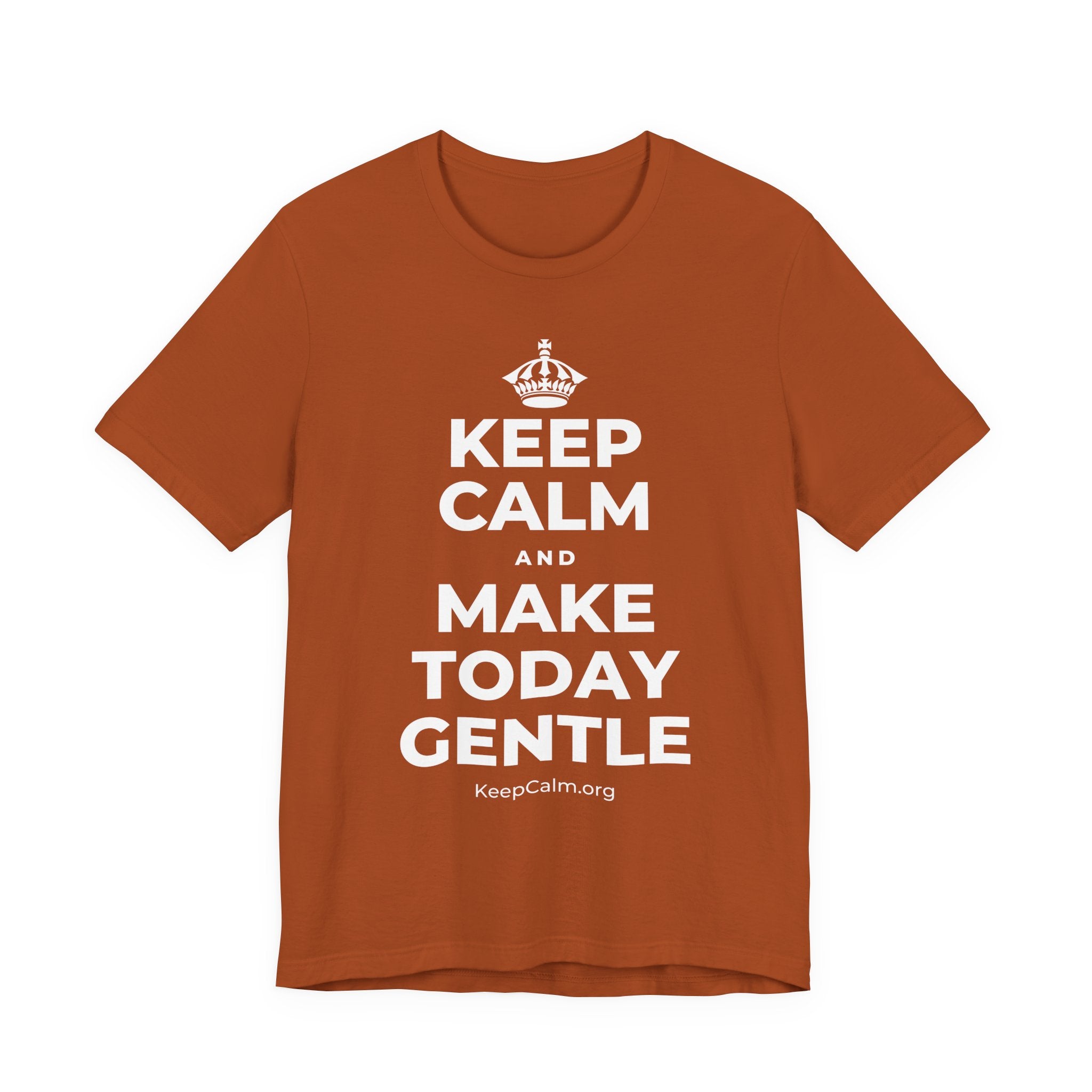 KEEP CALM AND MAKE TODAY GENTLE T-Shirt (Military Green–Autumn)