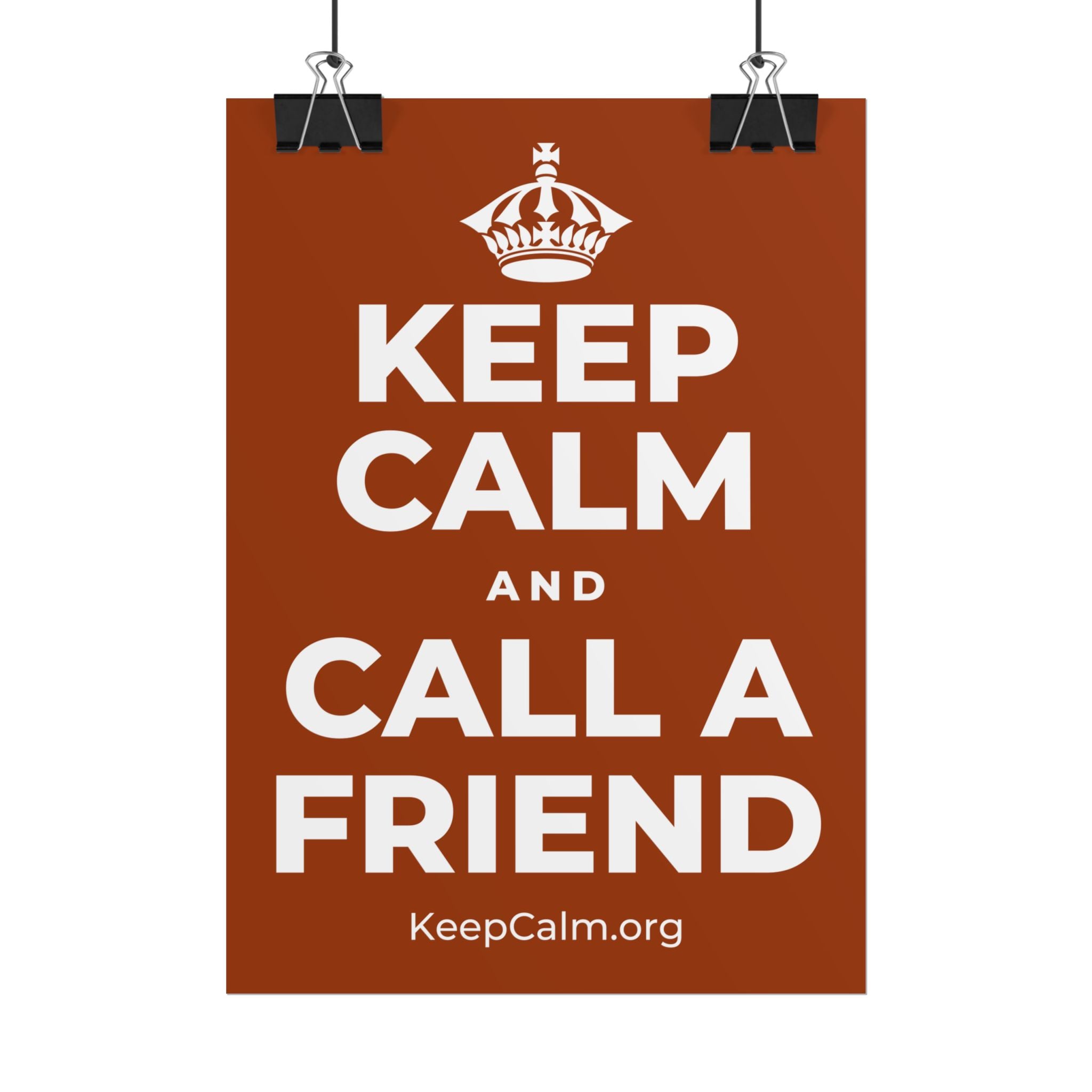 KEEP CALM AND CALL A FRIEND Poster