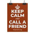 KEEP CALM AND CALL A FRIEND Poster