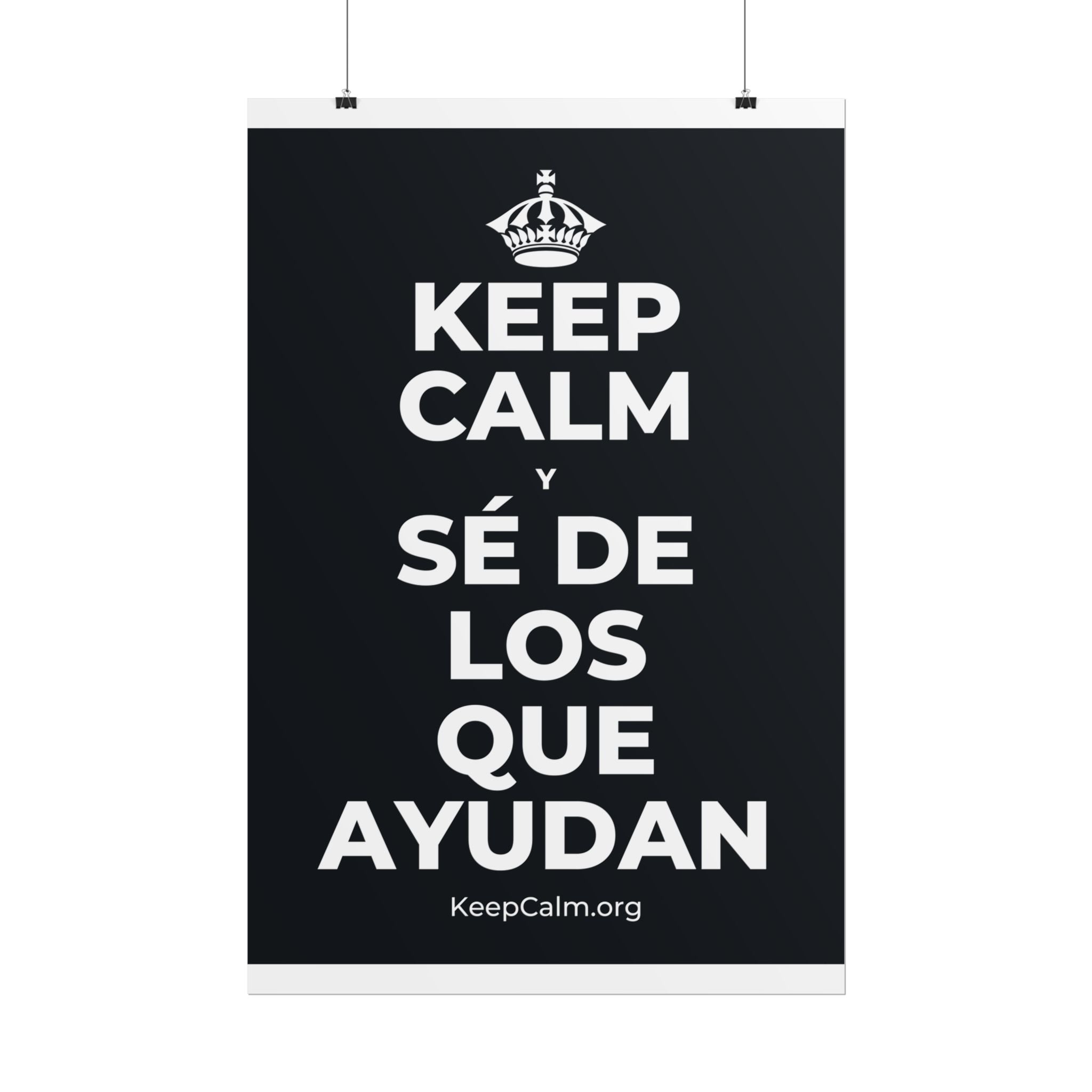 KEEP CALM Y SÉ DE LOS QUE AYUDAN Poster (Dark)