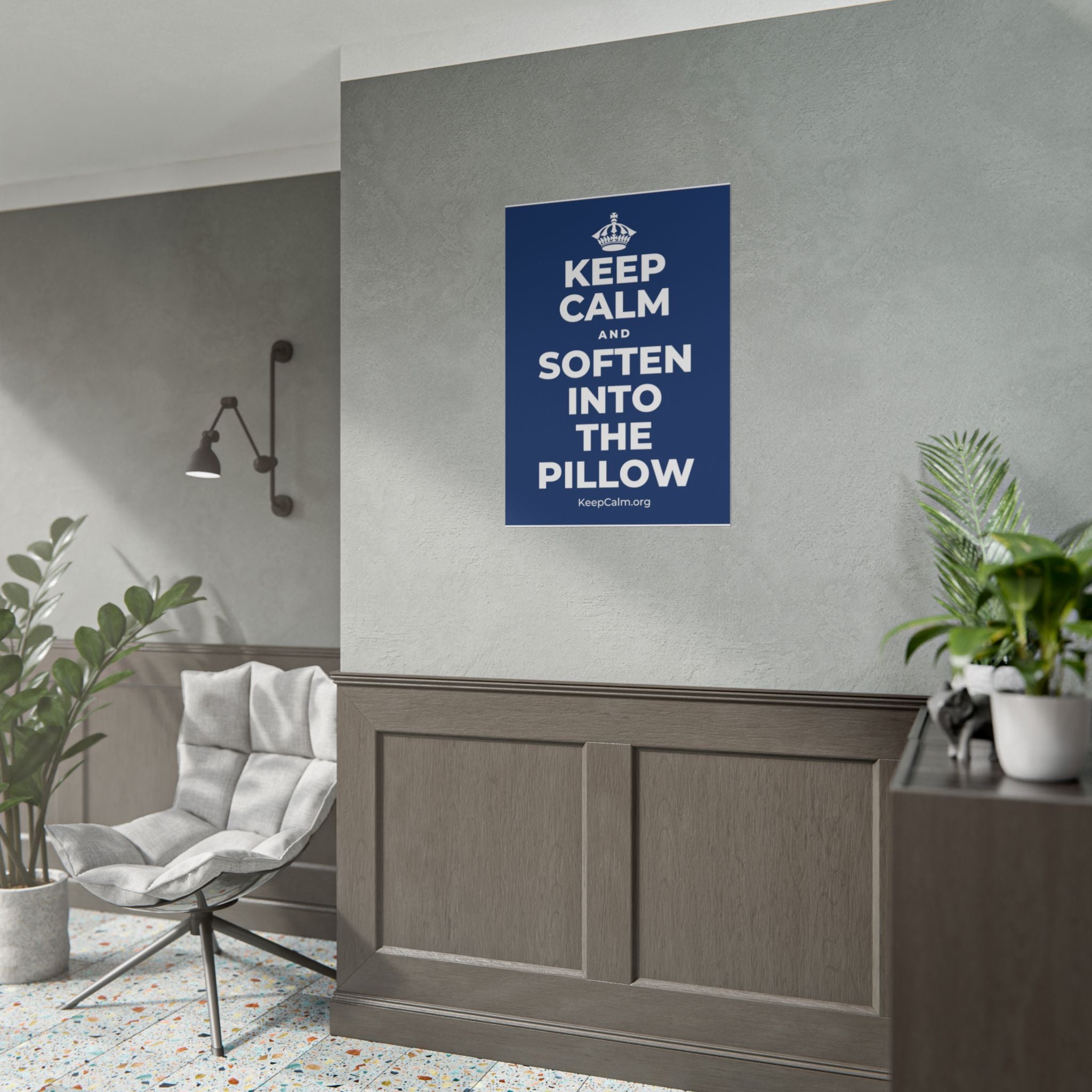 KEEP CALM AND SOFTEN INTO THE PILLOW Poster