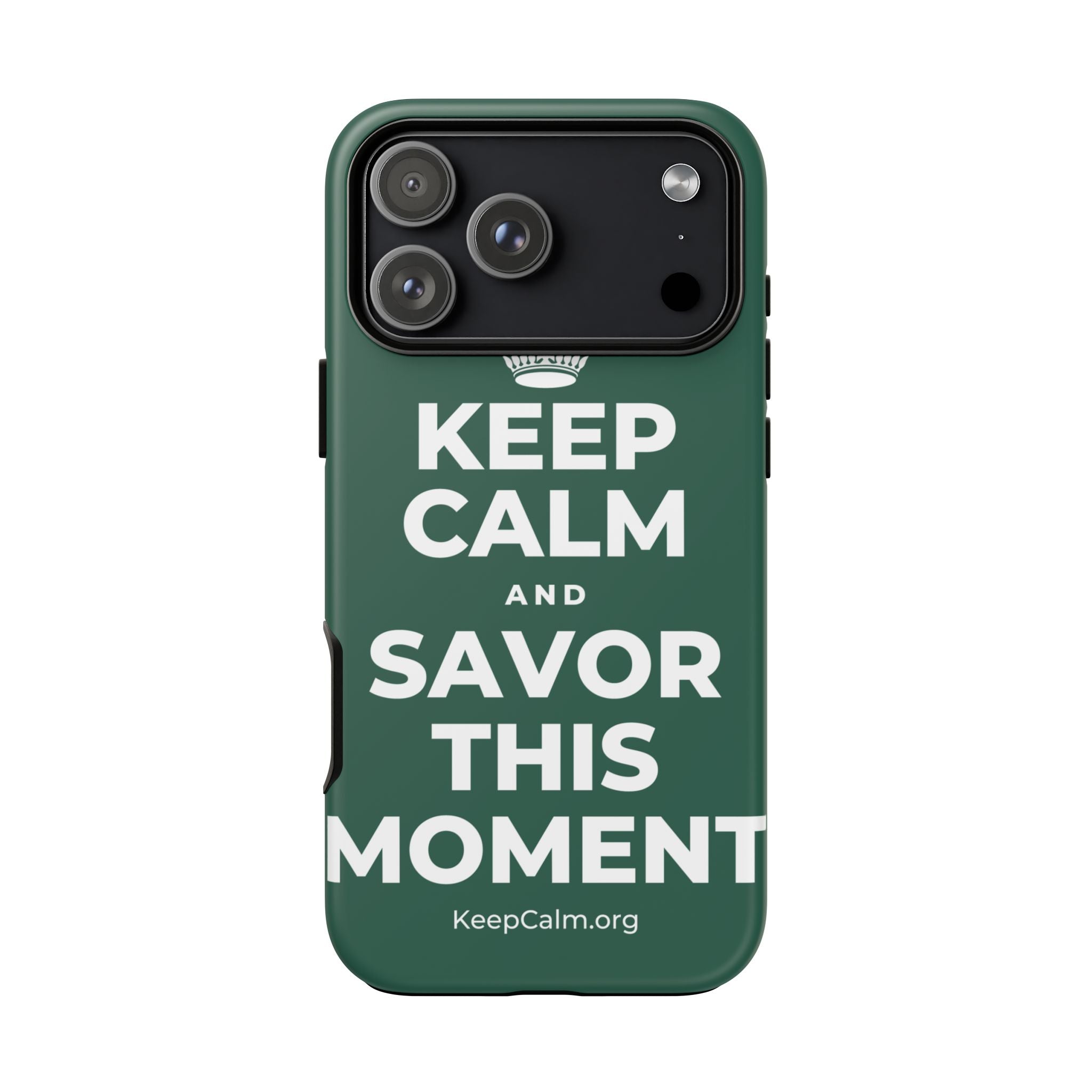KEEP CALM AND SAVOR THIS MOMENT Phone Case