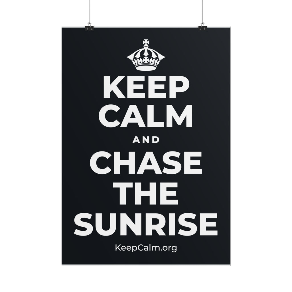 KEEP CALM AND CHASE THE SUNRISE Poster (Dark)