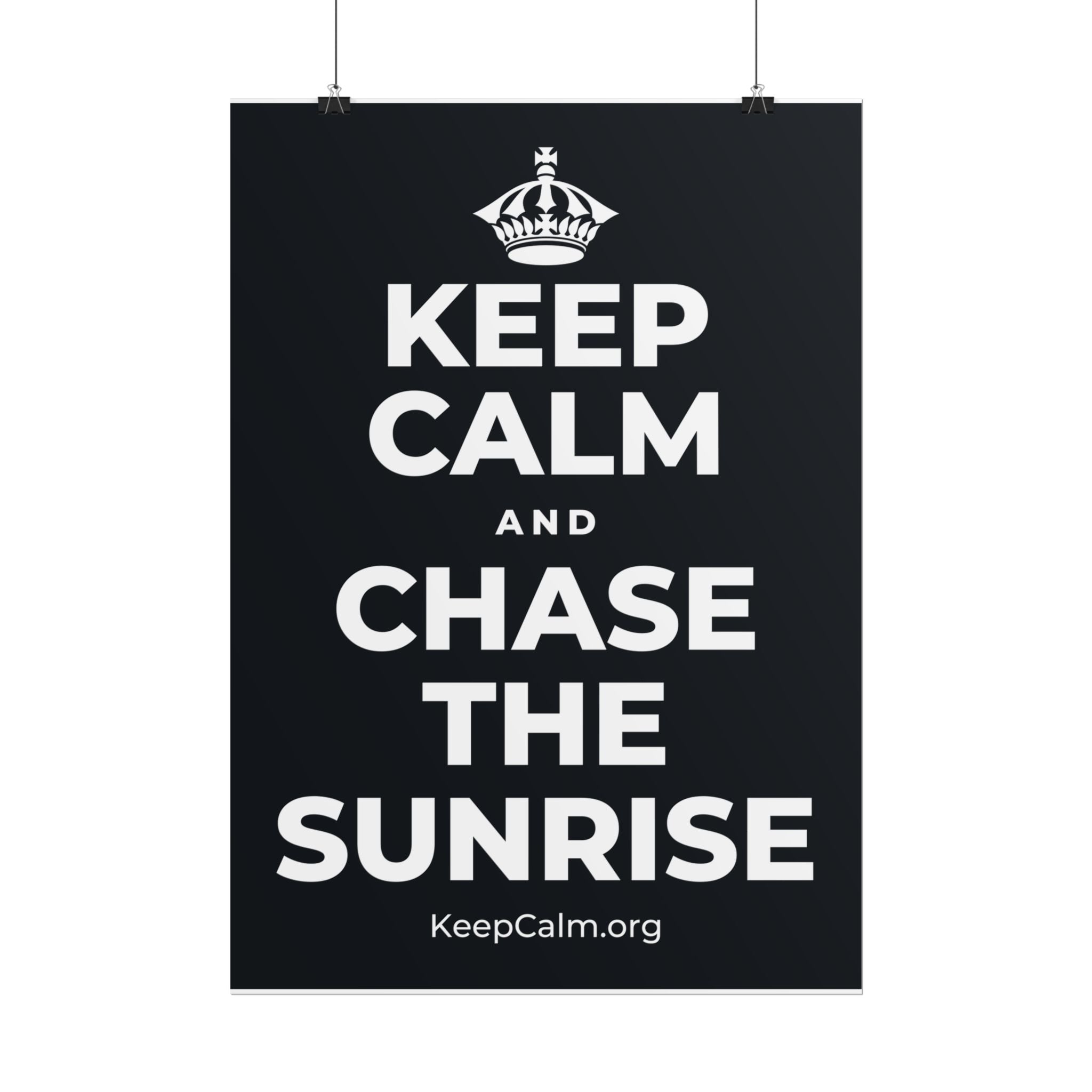 KEEP CALM AND CHASE THE SUNRISE Poster (Dark)