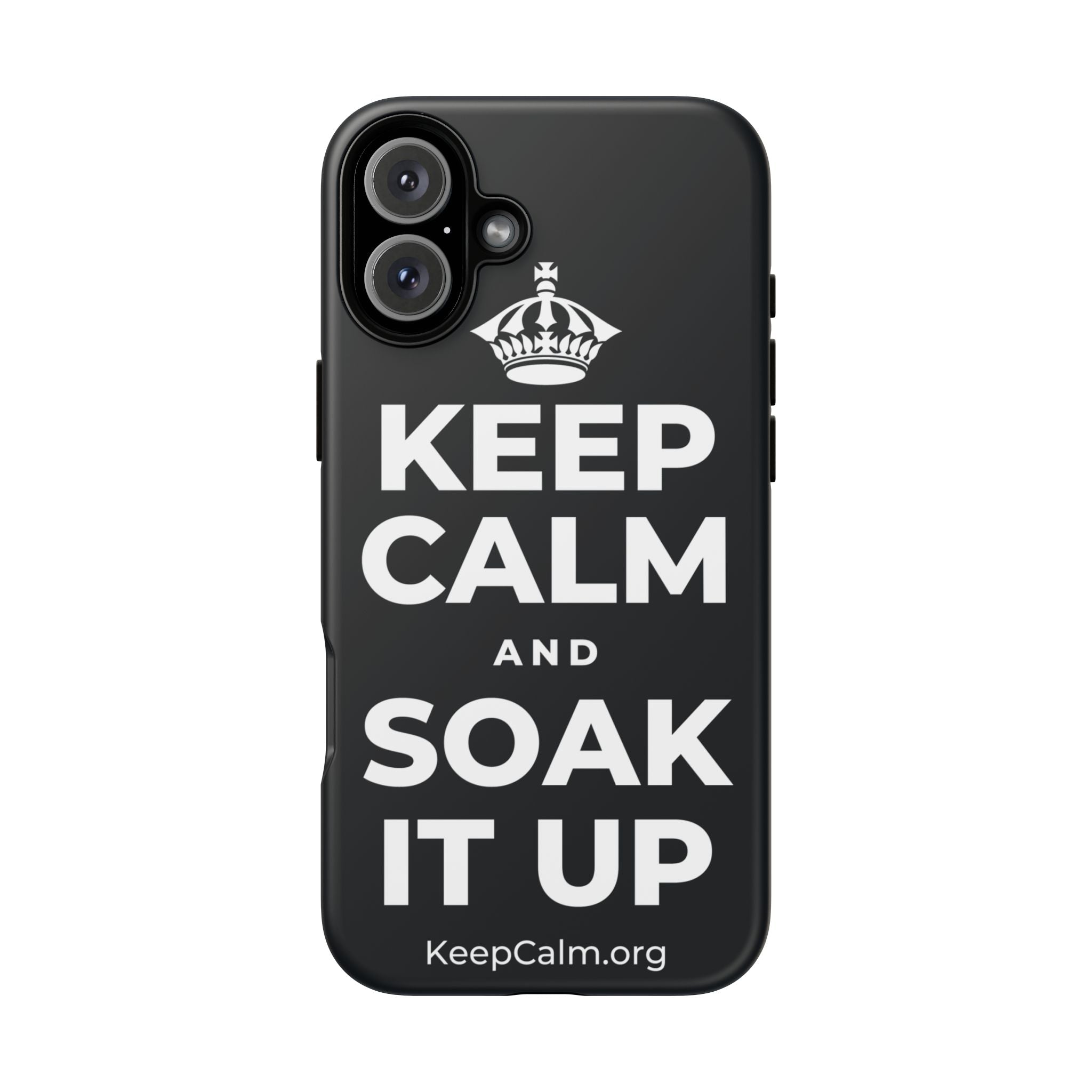 KEEP CALM AND SOAK IT UP Phone Case (Dark)