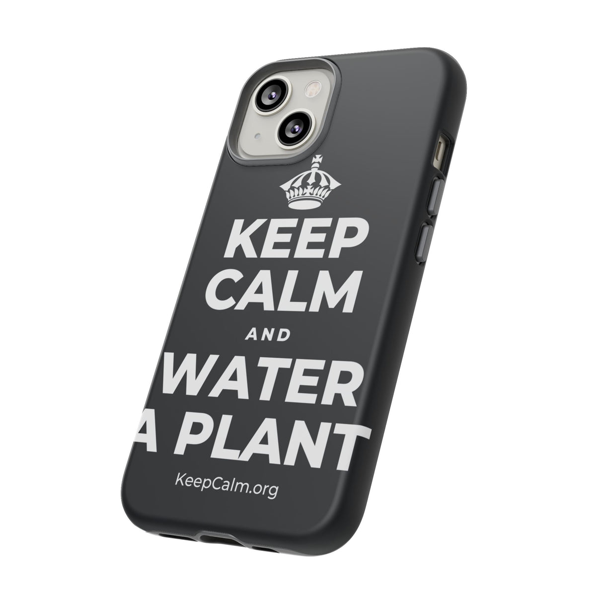KEEP CALM AND WATER A PLANT Phone Case (Dark)