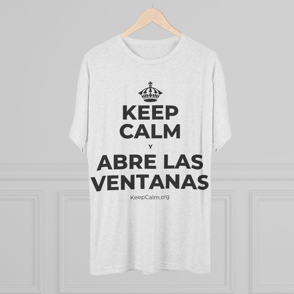 KEEP CALM Y ABRE LAS VENTANAS Tri-Blend Tee