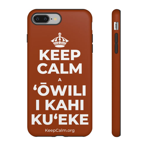 KEEP CALM A ʻŌWILI I KAHI KUʻEKE Phone Case