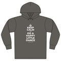 KEEP CALM AND DO A HAPPY LITTLE DANCE Organic Hoodie Tee