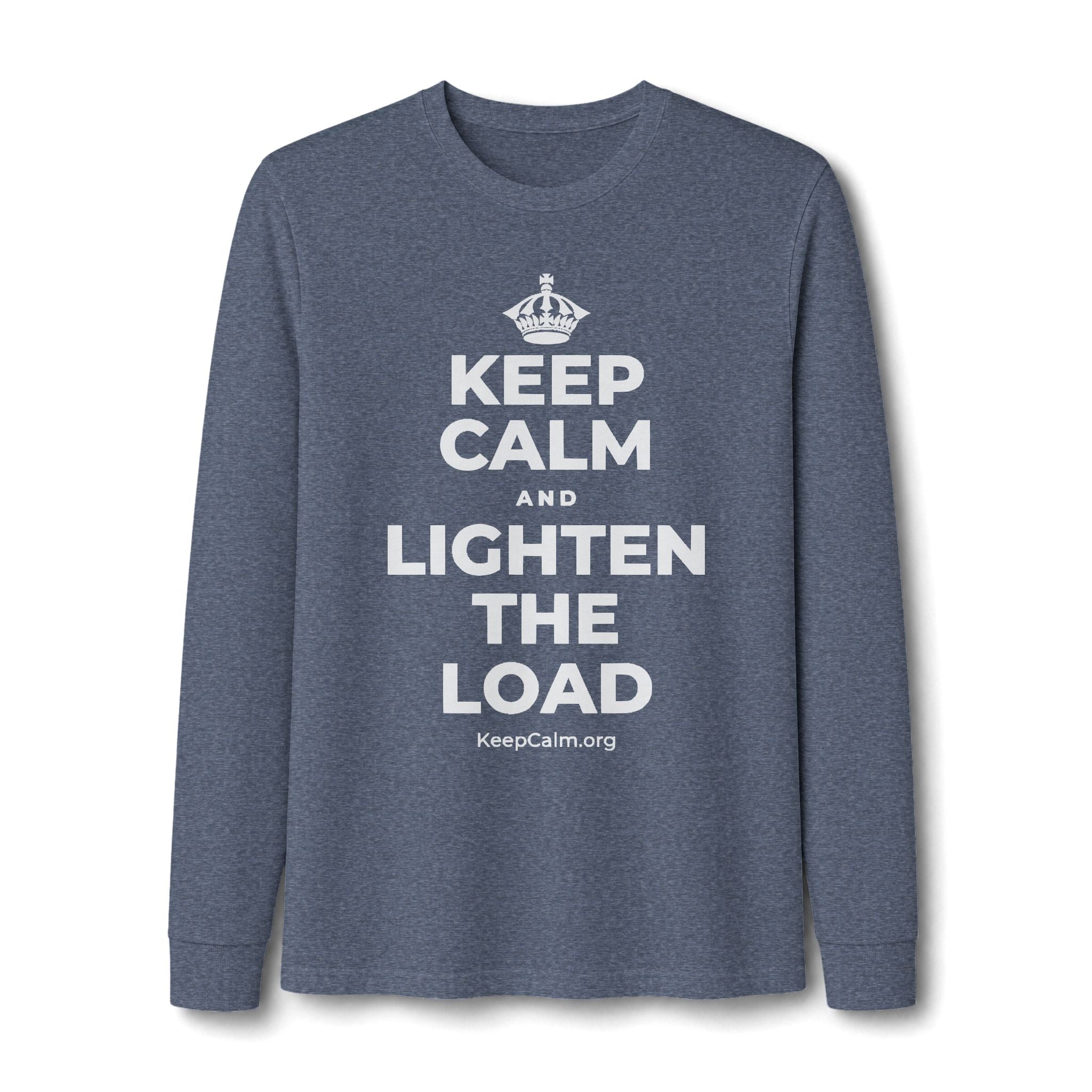 KEEP CALM AND LIGHTEN THE LOAD Long Sleeve Tee