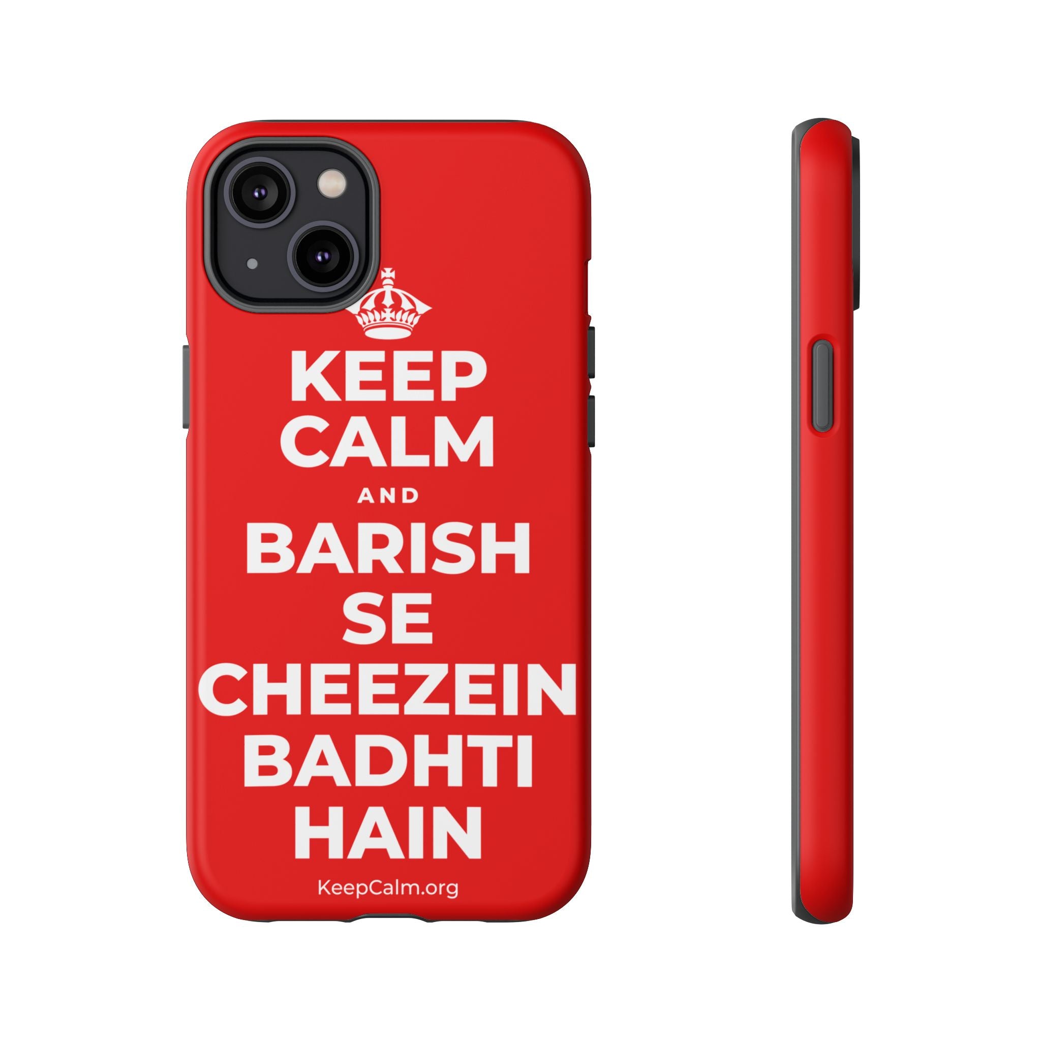 KEEP CALM AND BARISH SE CHEEZEIN BADHTI HAIN Phone Case
