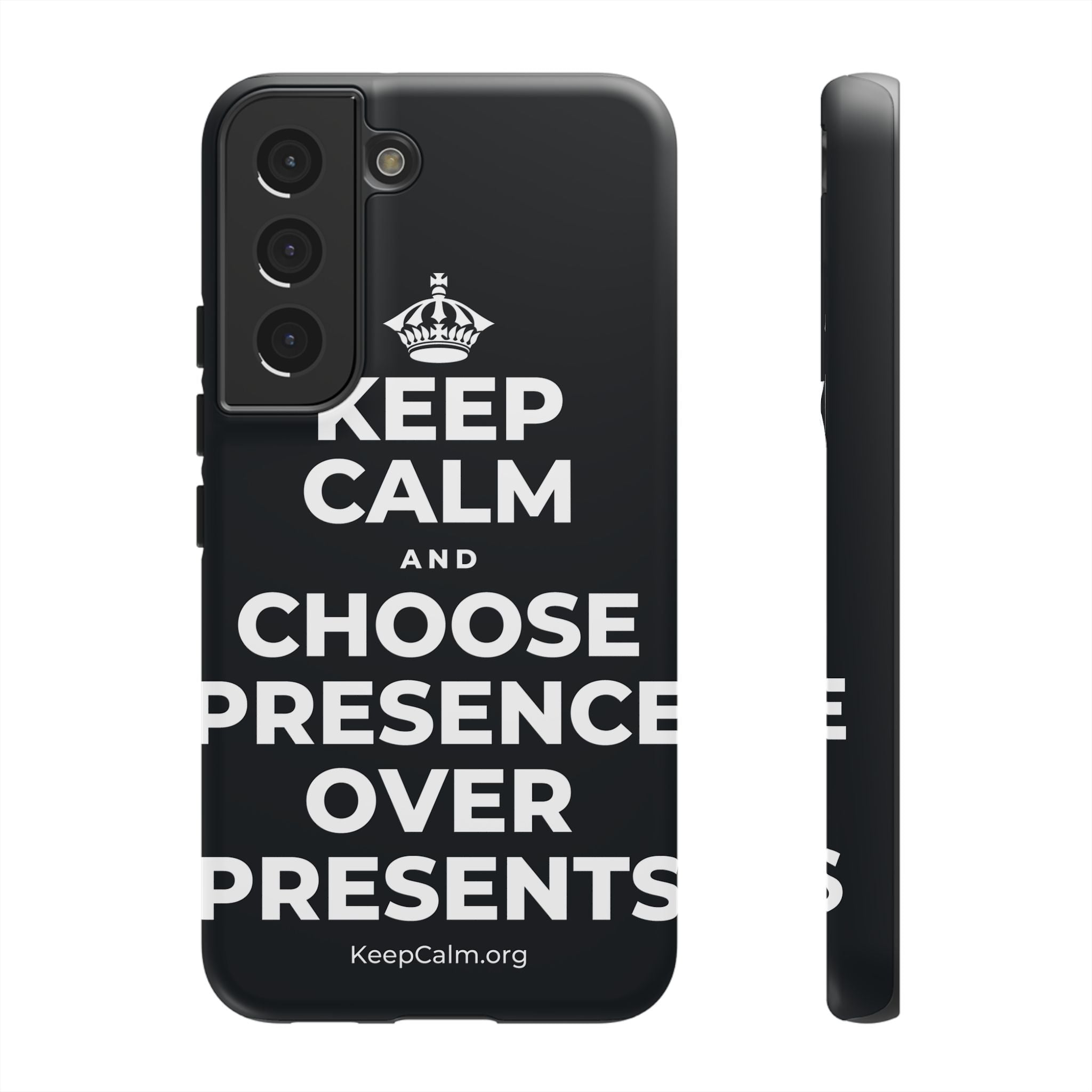 KEEP CALM AND CHOOSE PRESENCE OVER PRESENTS Phone Case (Dark)
