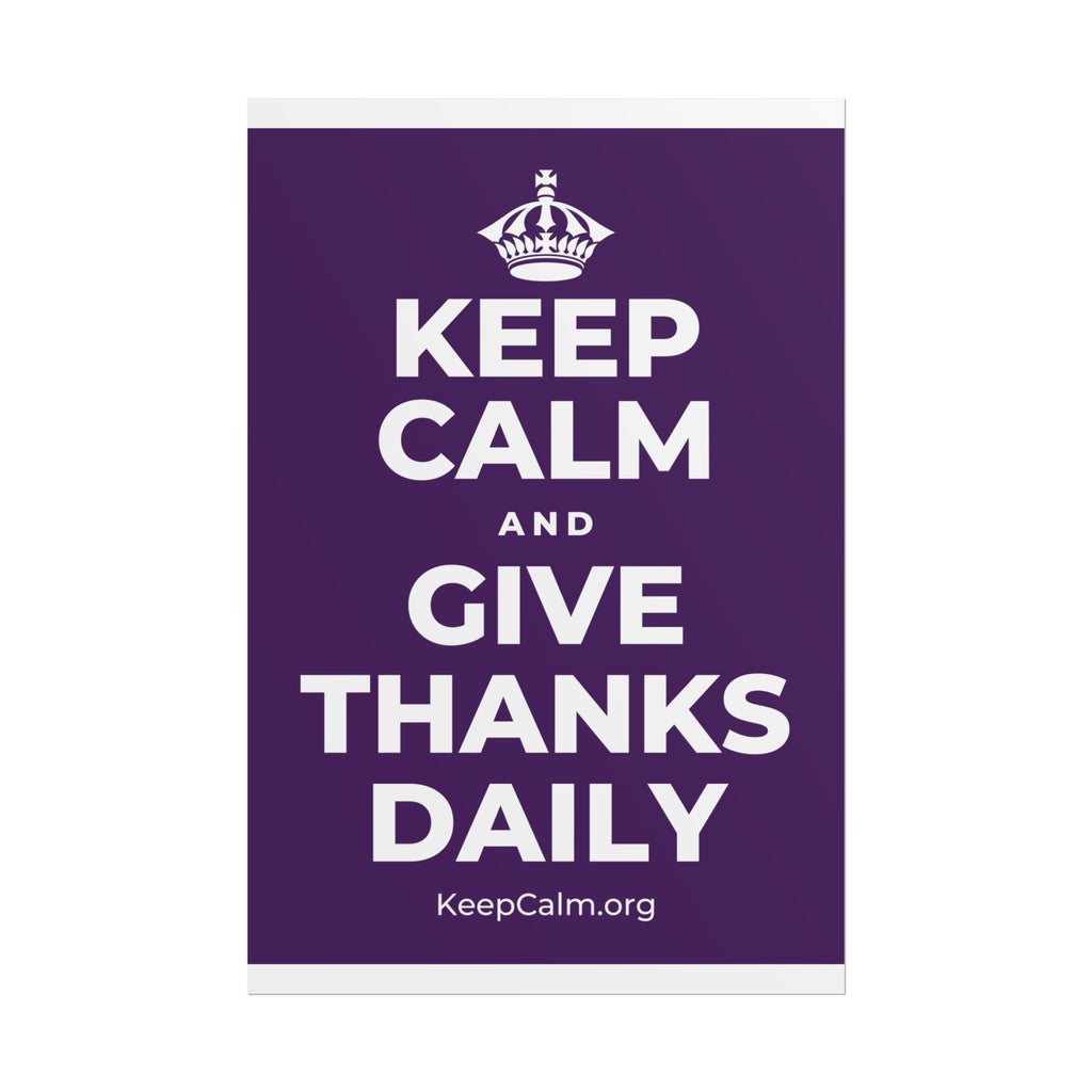 KEEP CALM AND GIVE THANKS DAILY Poster