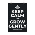 KEEP CALM AND GROW GENTLY Satin Poster (Dark)