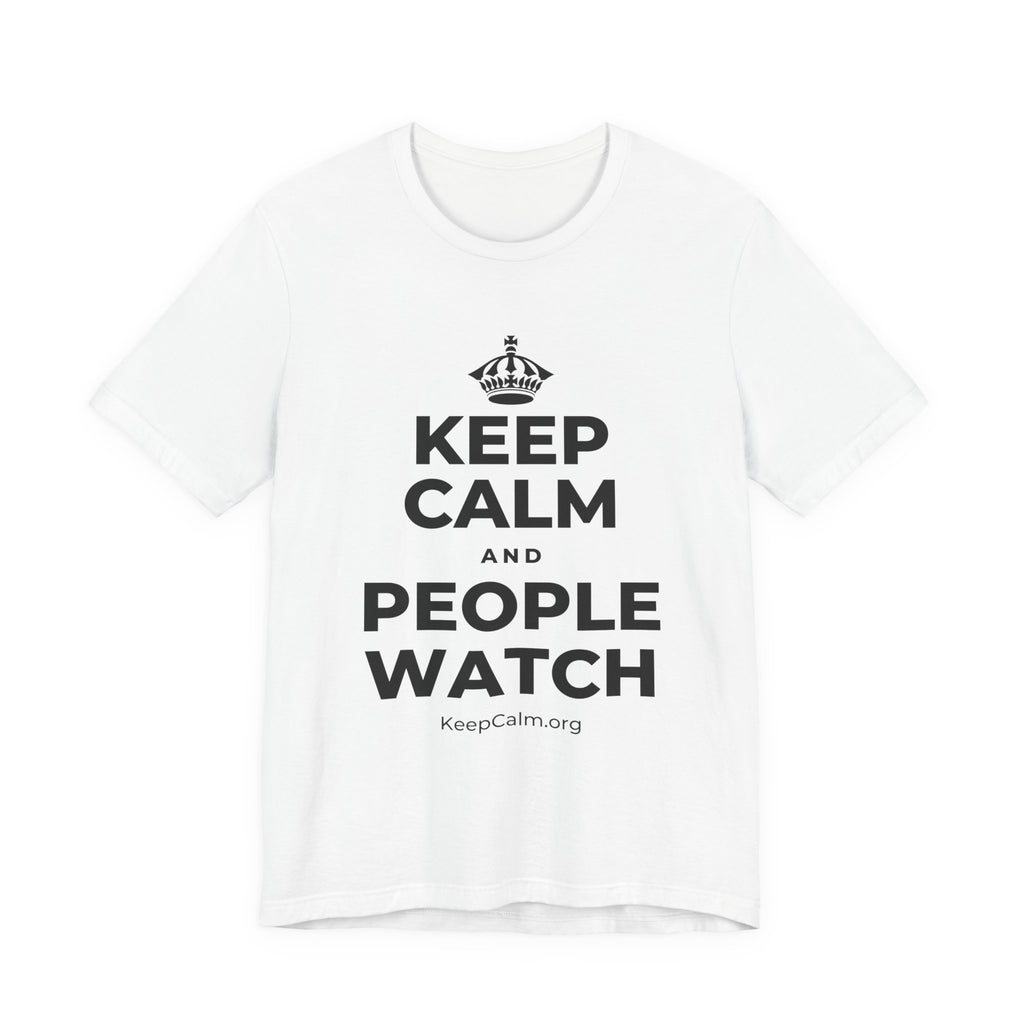 KEEP CALM AND PEOPLE WATCH T-Shirt (White–Asphalt)