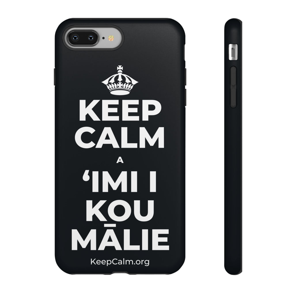 KEEP CALM A ʻIMI I KOU MĀLIE Phone Case (Dark)