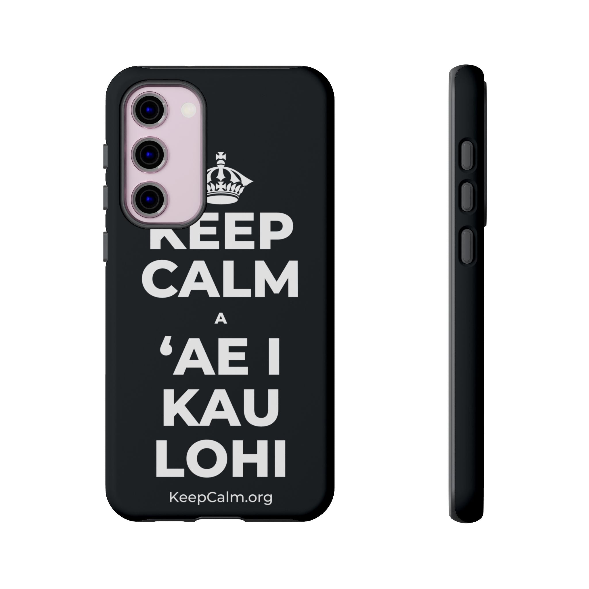 KEEP CALM A ʻAE I KAU LOHI Phone Case (Dark)