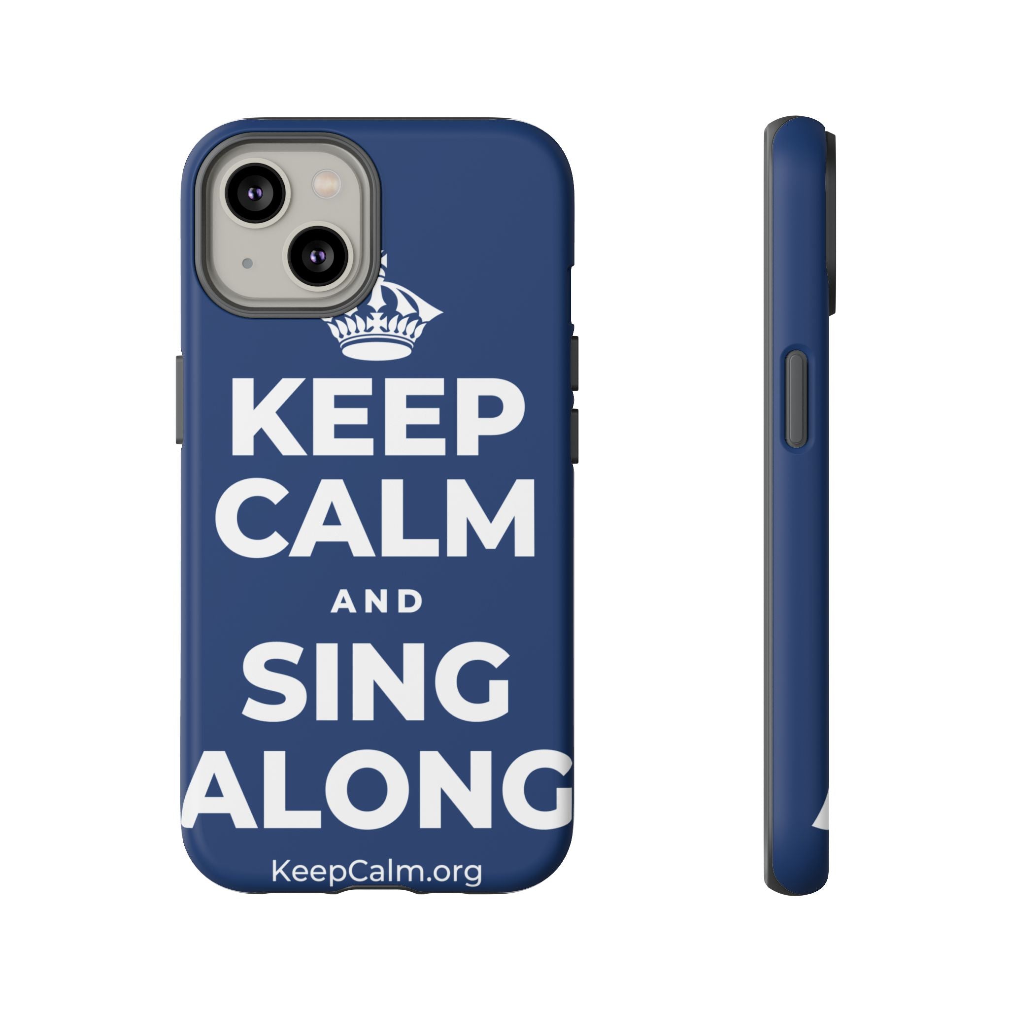 KEEP CALM AND SING ALONG Phone Case