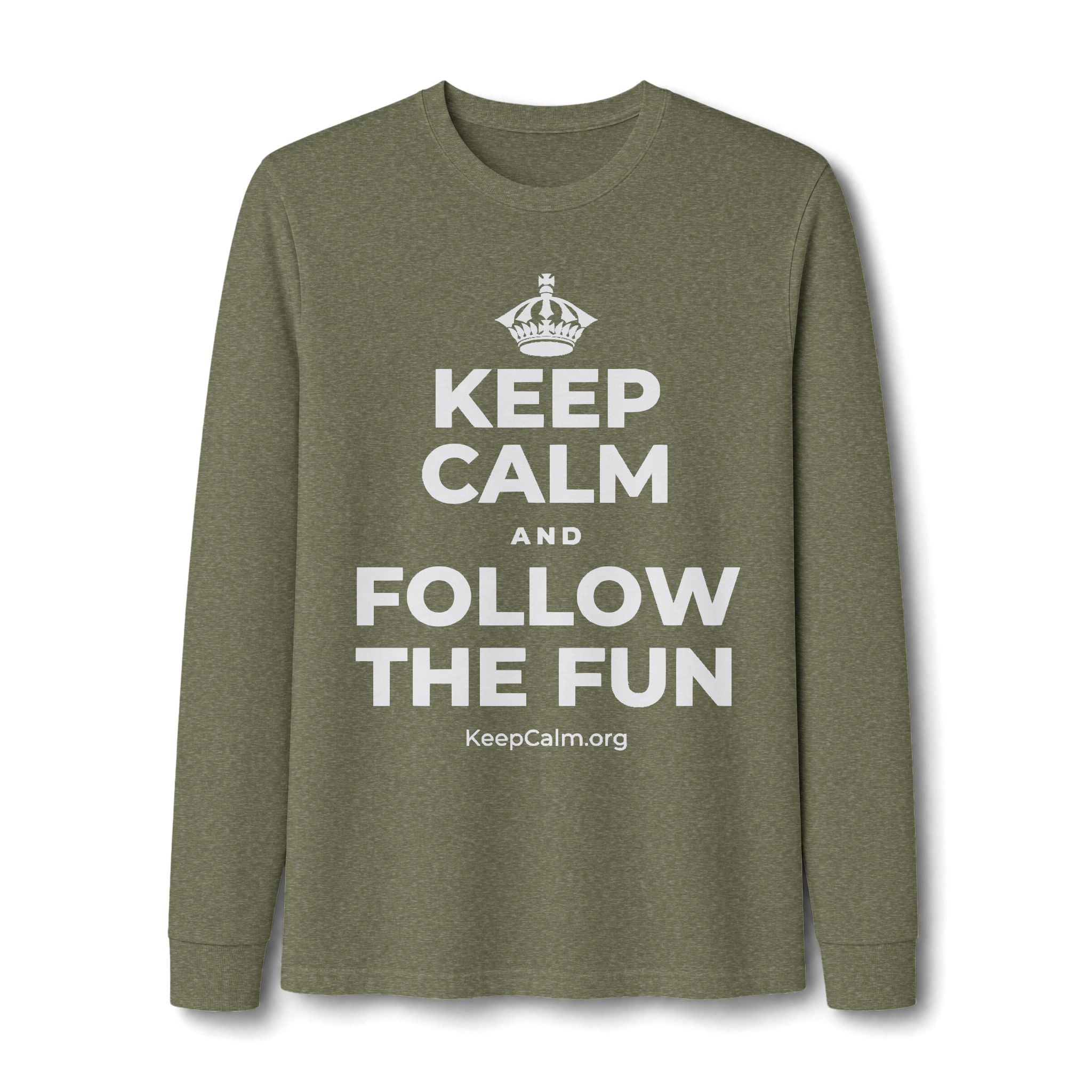 KEEP CALM AND FOLLOW THE FUN Long Sleeve Tee