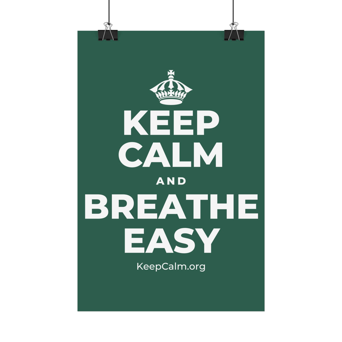 KEEP CALM AND BREATHE EASY Satin Poster