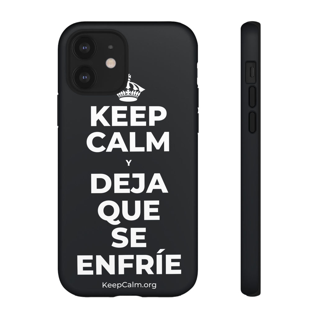 KEEP CALM Y DEJA QUE SE ENFRÍE Phone Case (Dark)