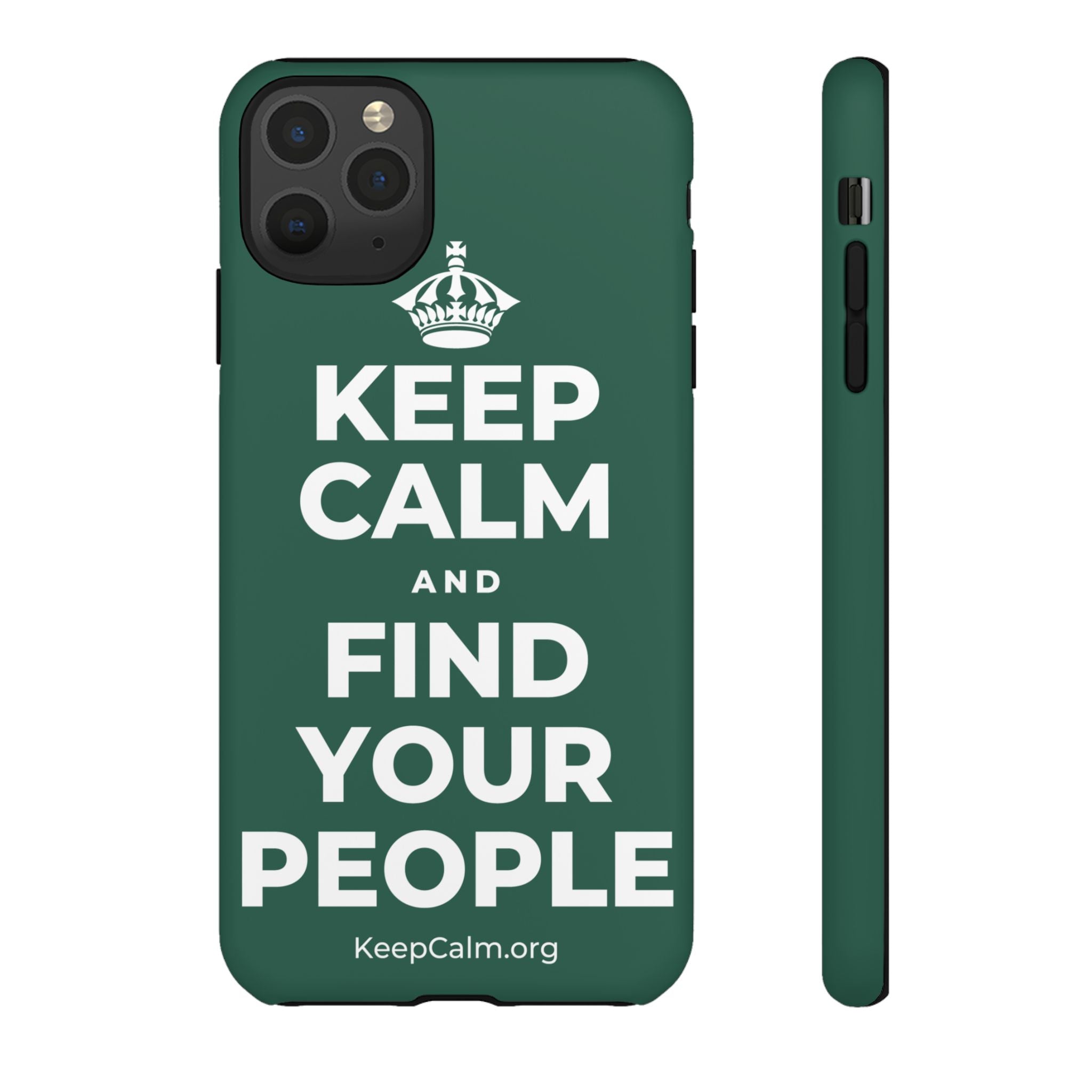 KEEP CALM AND FIND YOUR PEOPLE Phone Case