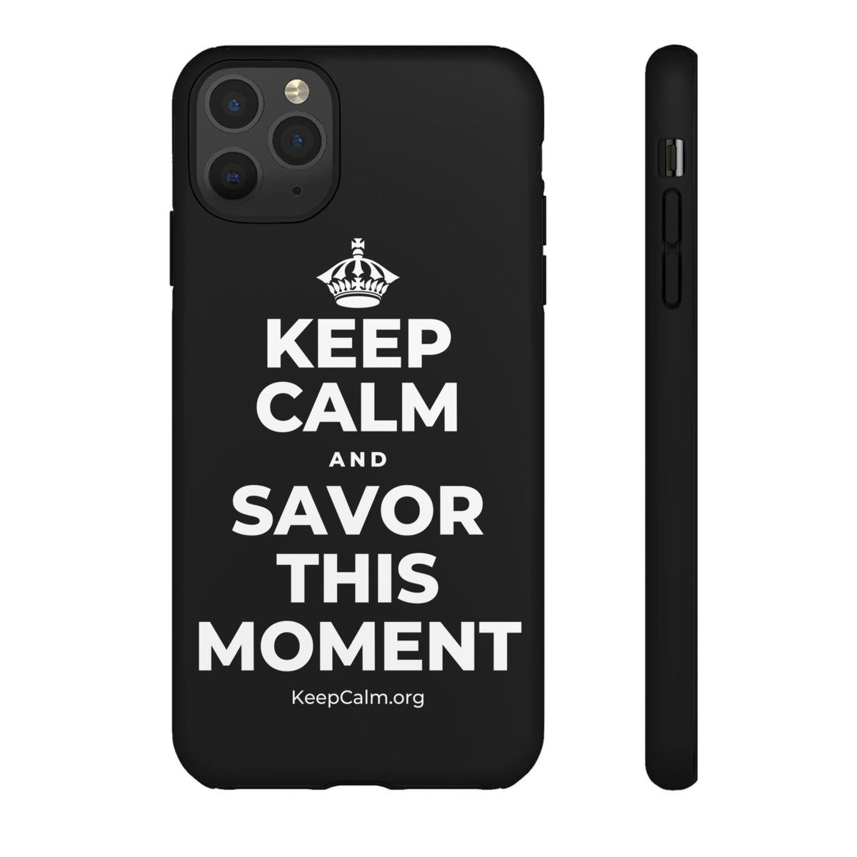 KEEP CALM AND SAVOR THIS MOMENT Phone Case