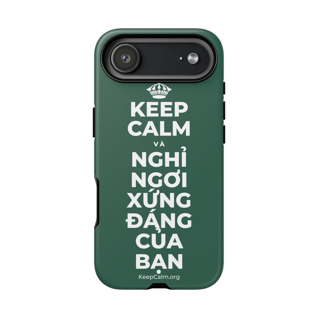 KEEP CALM VÀ NGHỈ NGƠI XỨNG ĐÁNG CỦA BẠN Phone Case