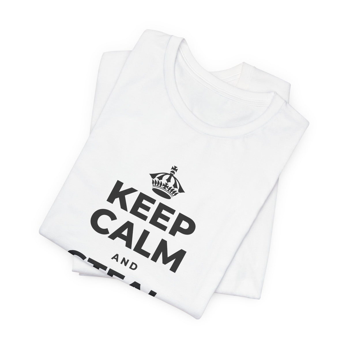 KEEP CALM AND STEAL THE SHOW T-Shirt (White–Asphalt)