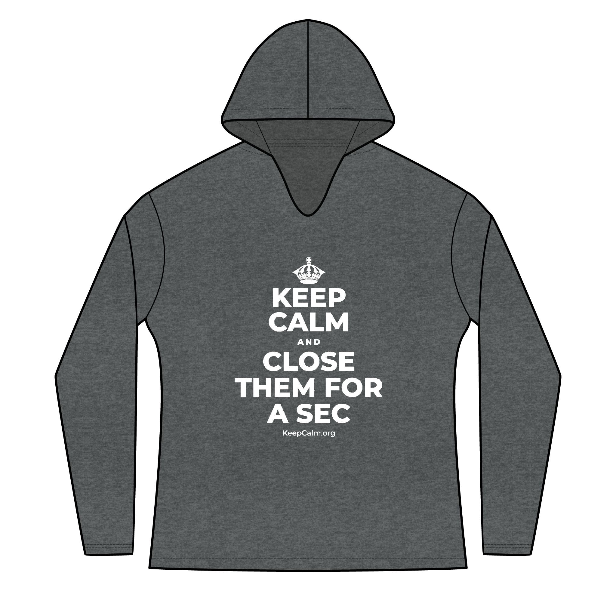 KEEP CALM AND CLOSE THEM FOR A SEC Women's Long Sleeve Hoodie