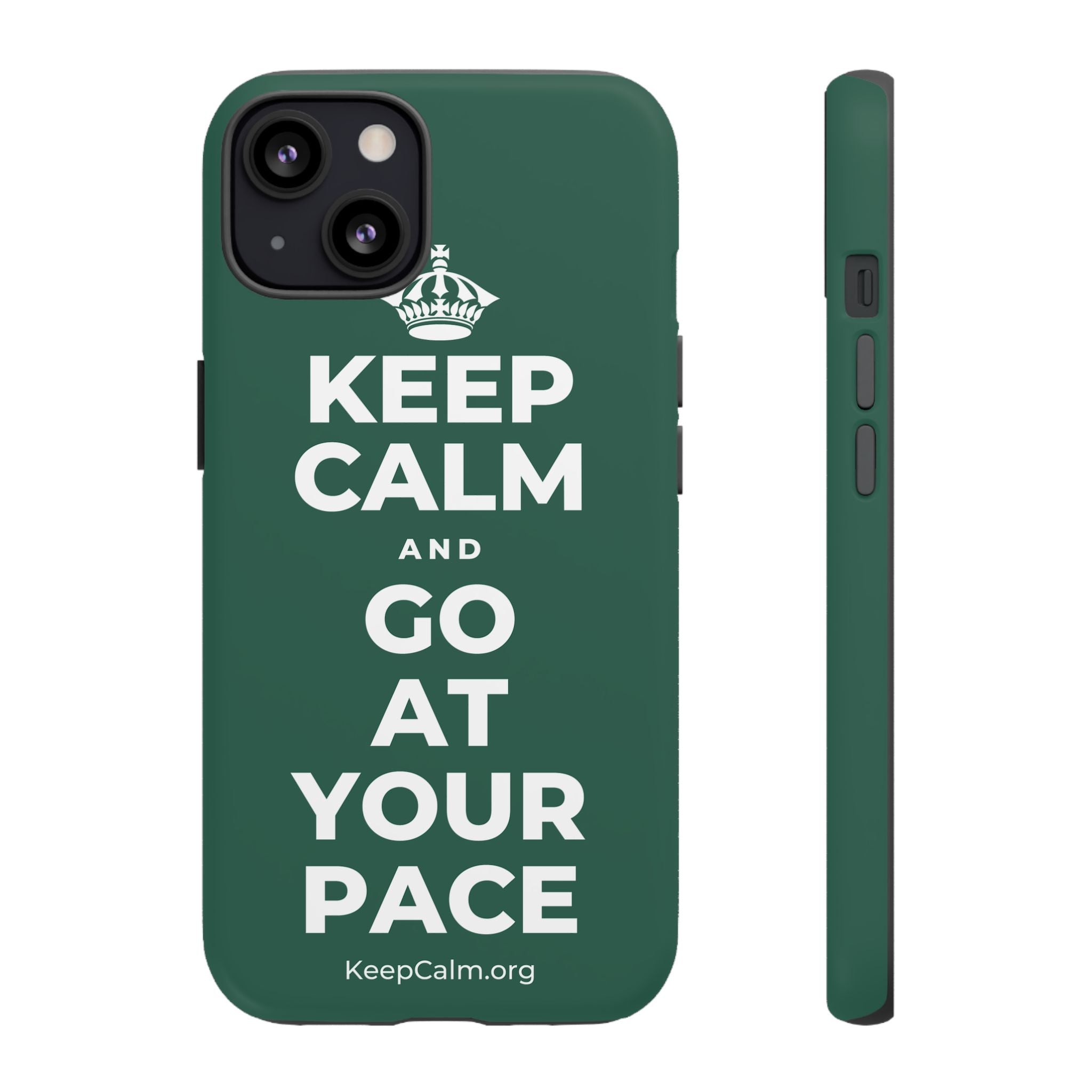 KEEP CALM AND GO AT YOUR PACE Phone Case