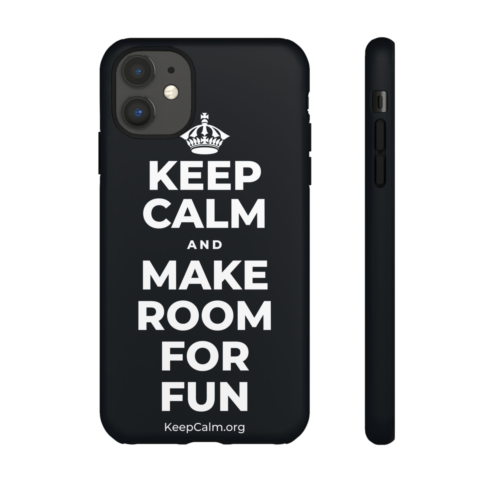 KEEP CALM AND MAKE ROOM FOR FUN Phone Case (Dark)